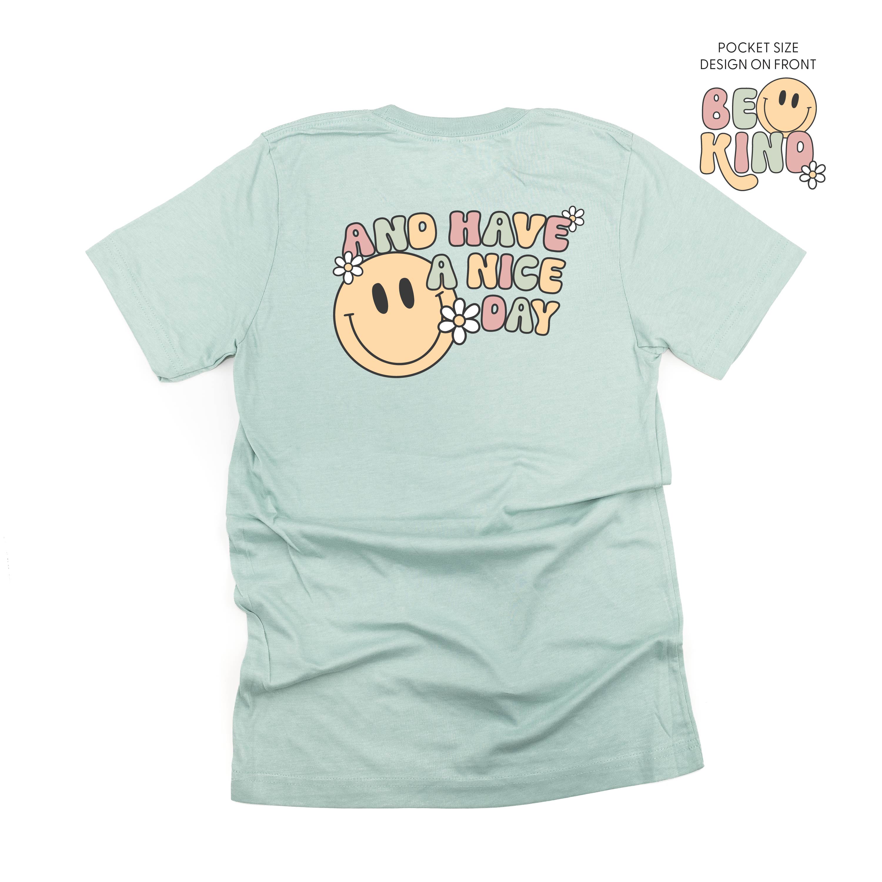 Be Kind Pocket on Front w/ And Have a Nice Day on Back - Unisex Tee Little Mama Shirt Shop