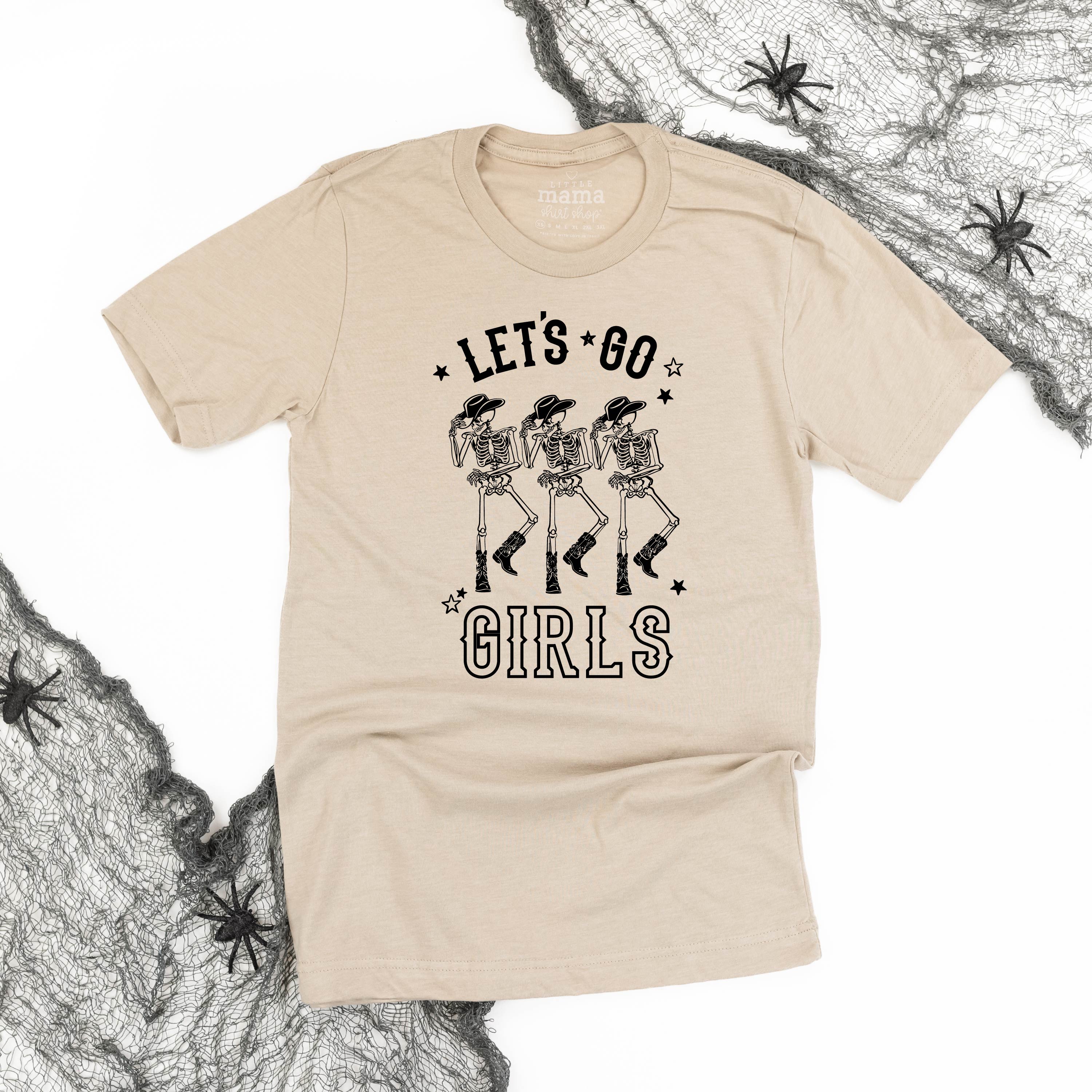 Cowgirl Skellies - Let's Go Girls - Unisex Tee Little Mama Shirt Shop