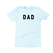 Dad - Standard Block Font - Unisex Tee Little Mama Shirt Shop