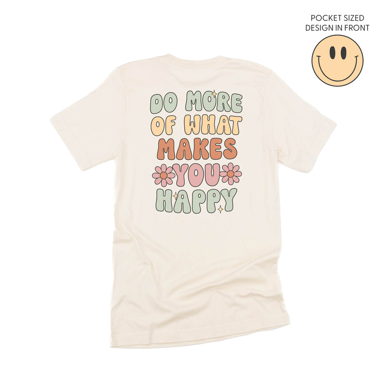 Smiley Pocket on Front w/ Do More Of What Makes You Happy on Back - Unisex Tee