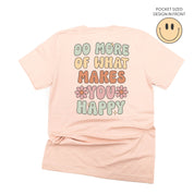Smiley Pocket on Front w/ Do More Of What Makes You Happy on Back - Unisex Tee Little Mama Shirt Shop