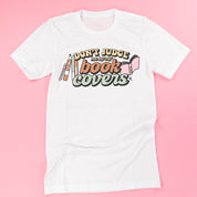 Don't Judge Me By My Book Covers - Unisex Tee Little Mama Shirt Shop