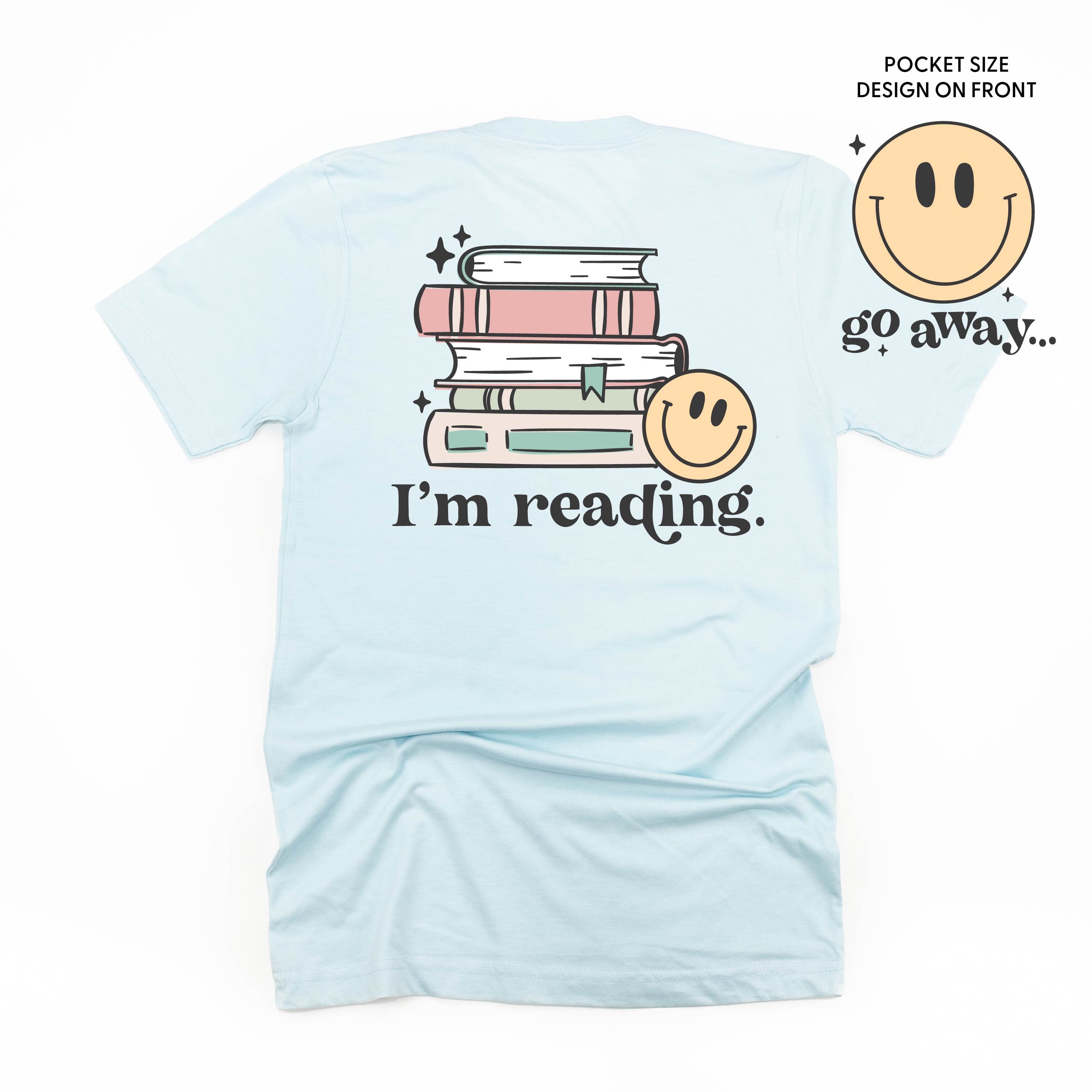  I’m Reading. Full Design on Back - Unisex Tee Little Mama Shirt Shop