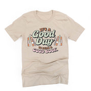 It's A Good Day to Read a Good Book - Unisex Tee Little Mama Shirt Shop