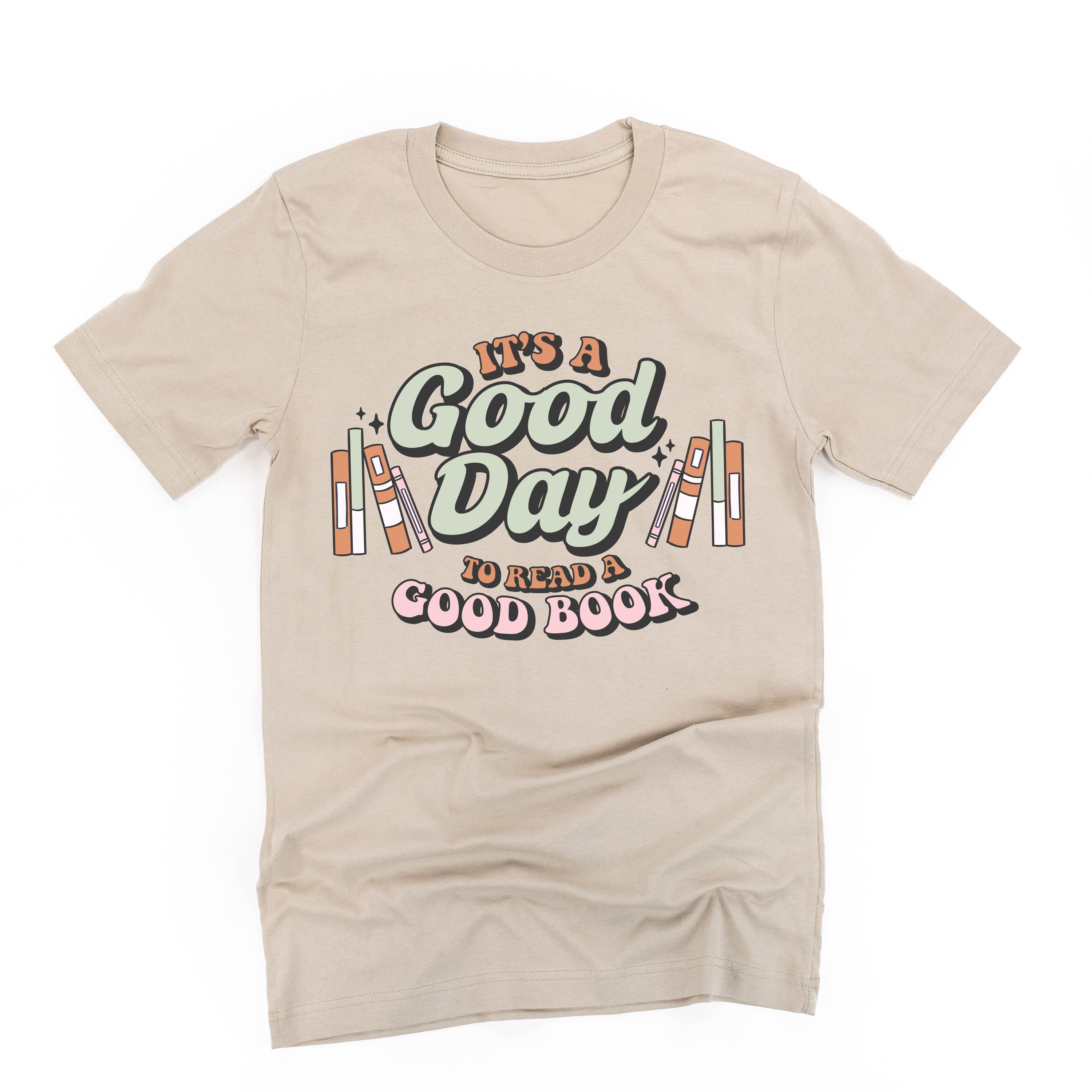 It's A Good Day to Read a Good Book - Unisex Tee Little Mama Shirt Shop