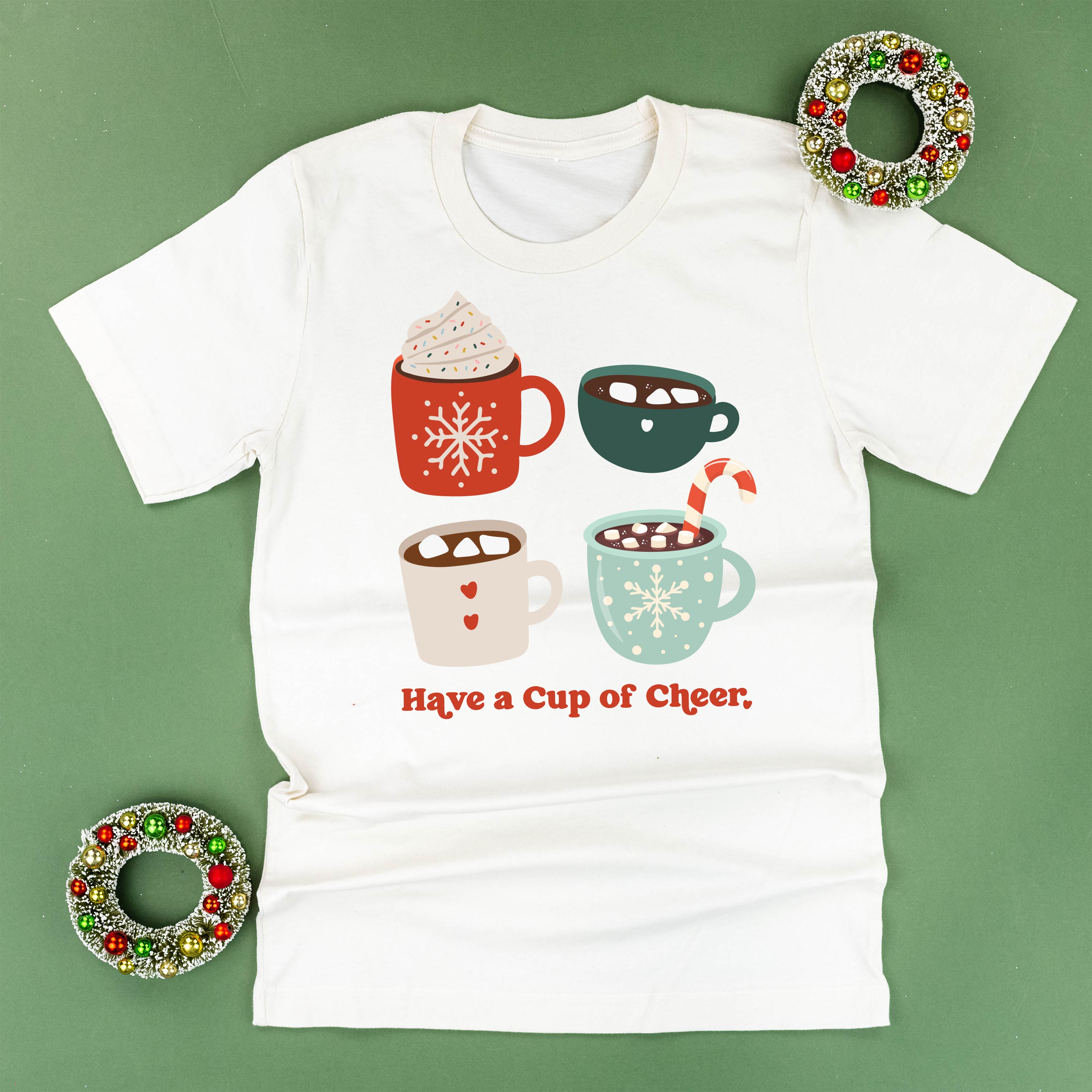 Have A Cup Of Cheer - Unisex Tee Little Mama Shirt Shop