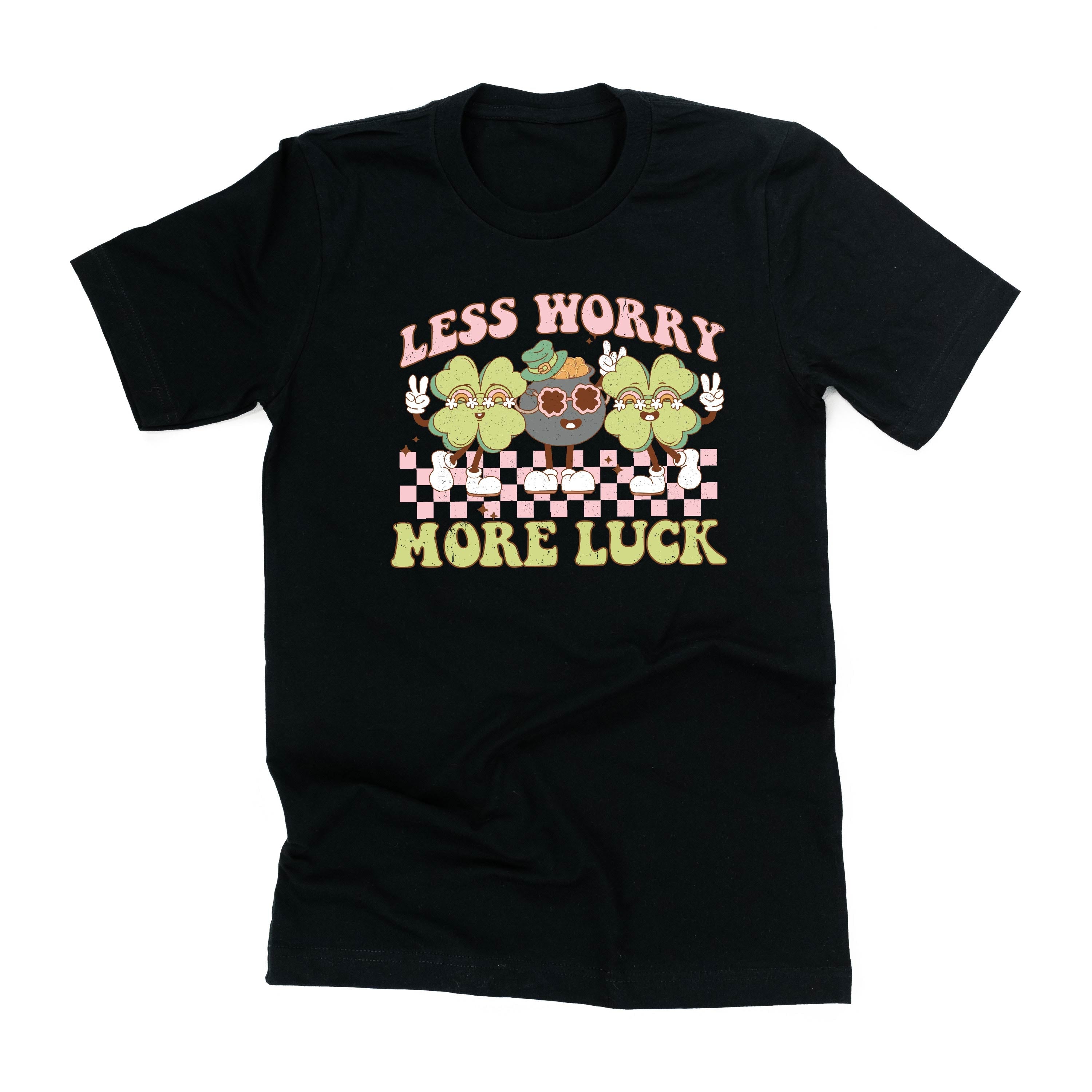 Less Worry More Luck - Unisex Tee Little Mama Shirt Shop