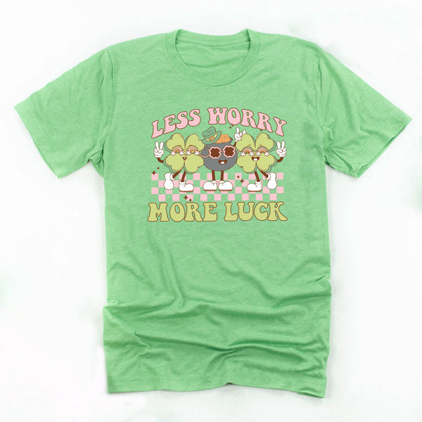 Less Worry More Luck - Unisex Tee