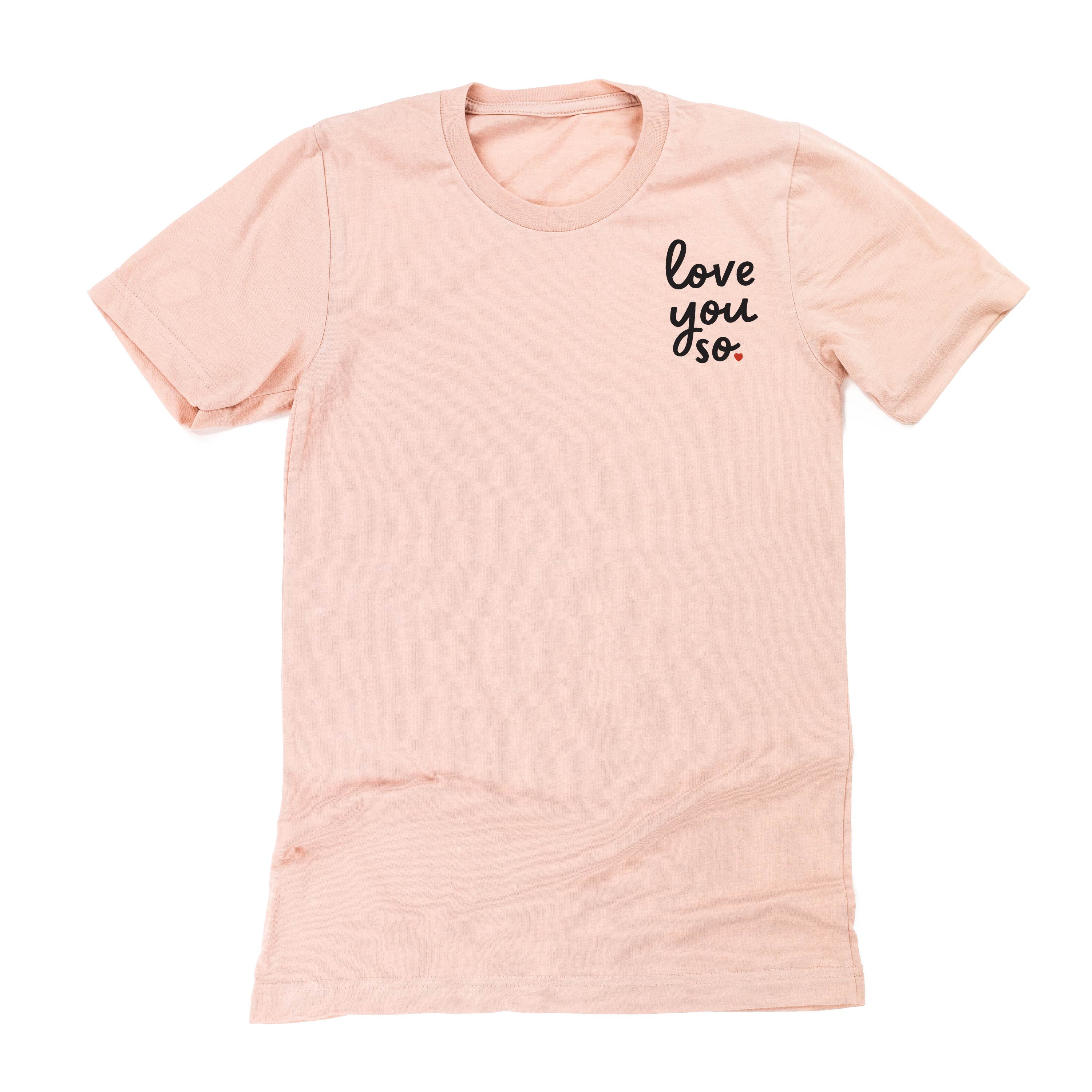 Love You So - Unisex Tee Little Mama Shirt Shop