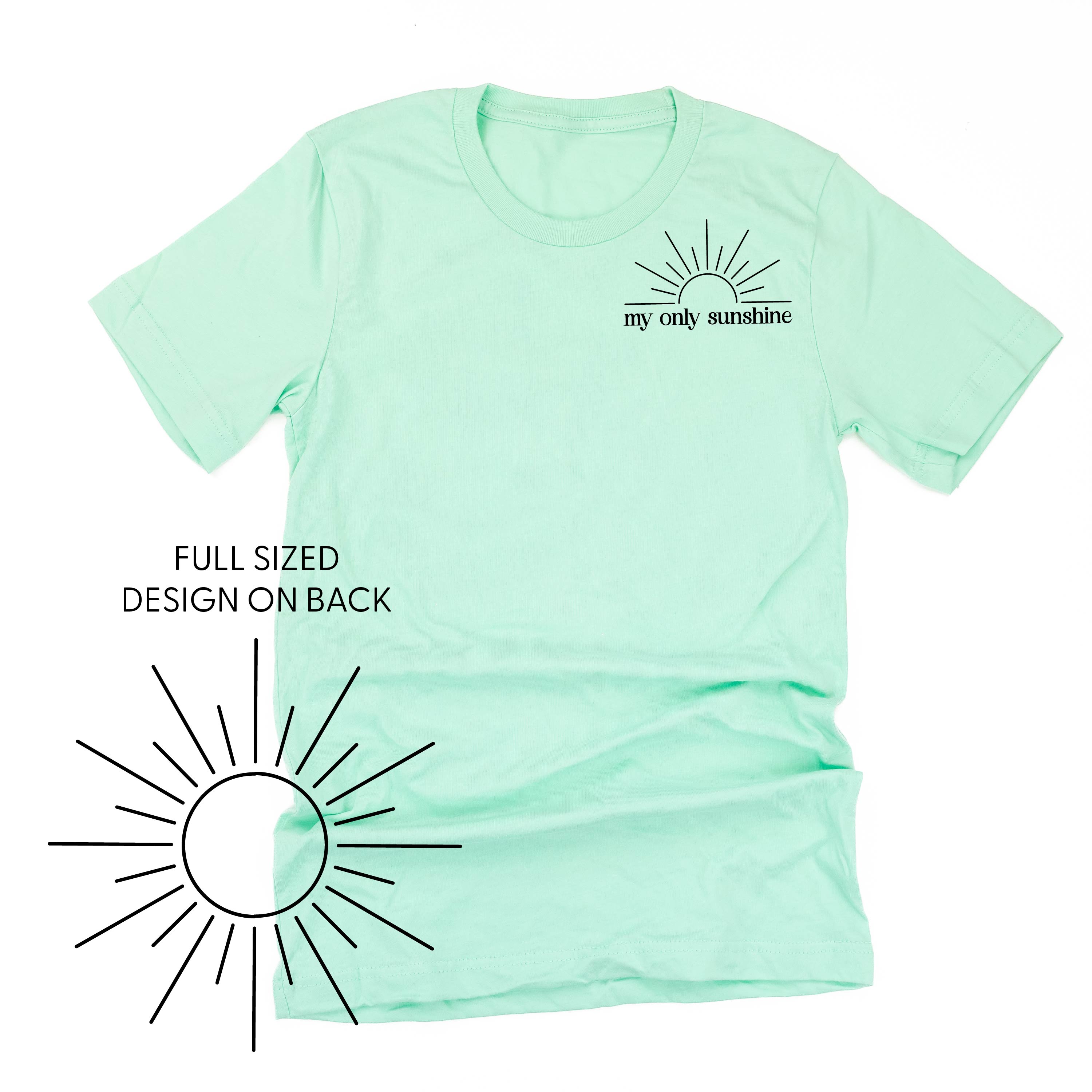 My Only Sunshine Pocket Design w/ Full Sun on Back - Unisex Tee Little Mama Shirt Shop