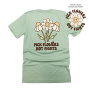 Pick Flowers Not Fights w/pocket on front- Unisex Tee Little Mama Shirt Shop