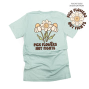 Pick Flowers Not Fights w/pocket on front- Unisex Tee Little Mama Shirt Shop