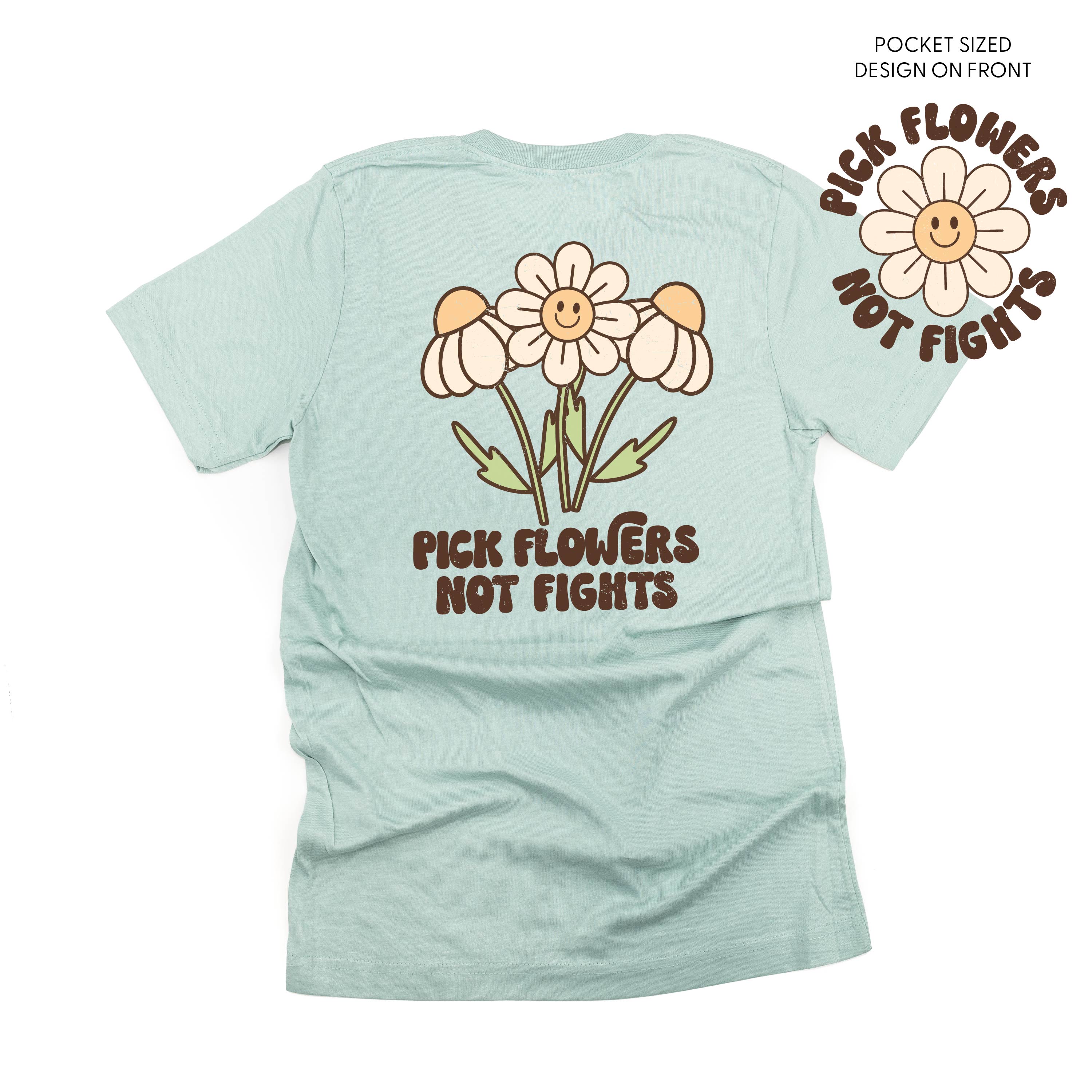Pick Flowers Not Fights w/pocket on front- Unisex Tee Little Mama Shirt Shop