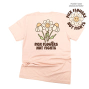 Pick Flowers Not Fights w/pocket on front- Unisex Tee Little Mama Shirt Shop