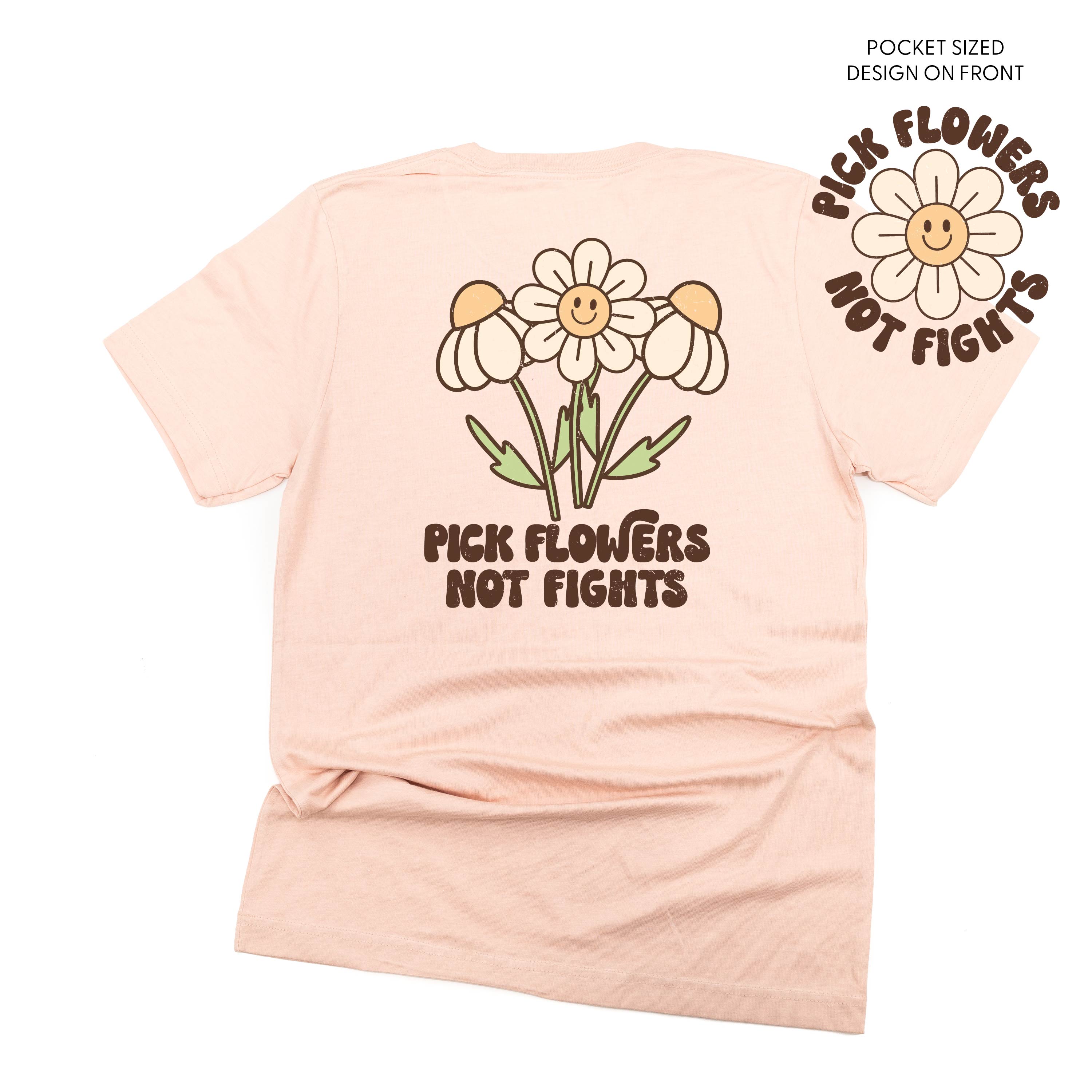Pick Flowers Not Fights w/pocket on front- Unisex Tee Little Mama Shirt Shop