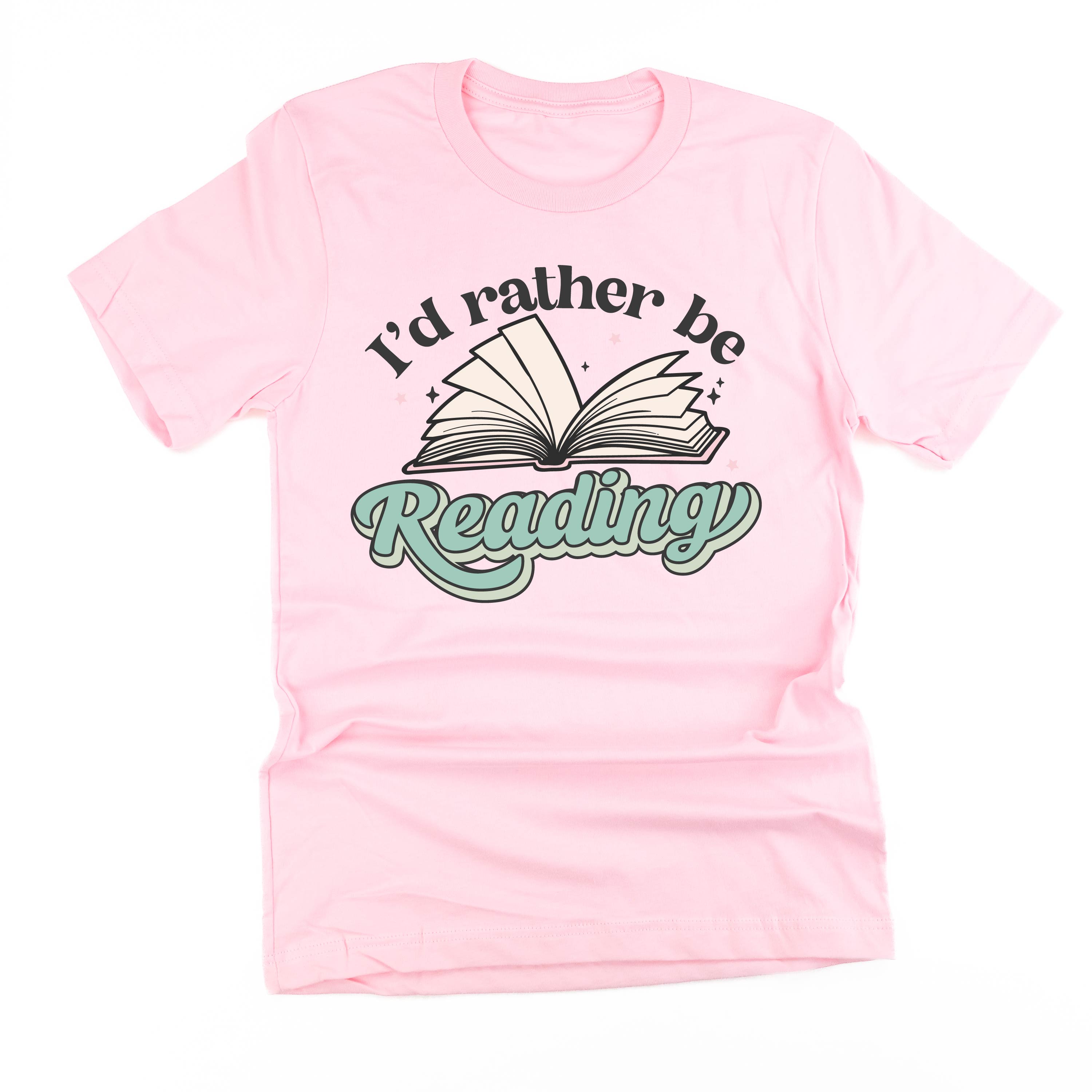 I'd Rather Be Reading - Unisex Tee Little Mama Shirt Shop