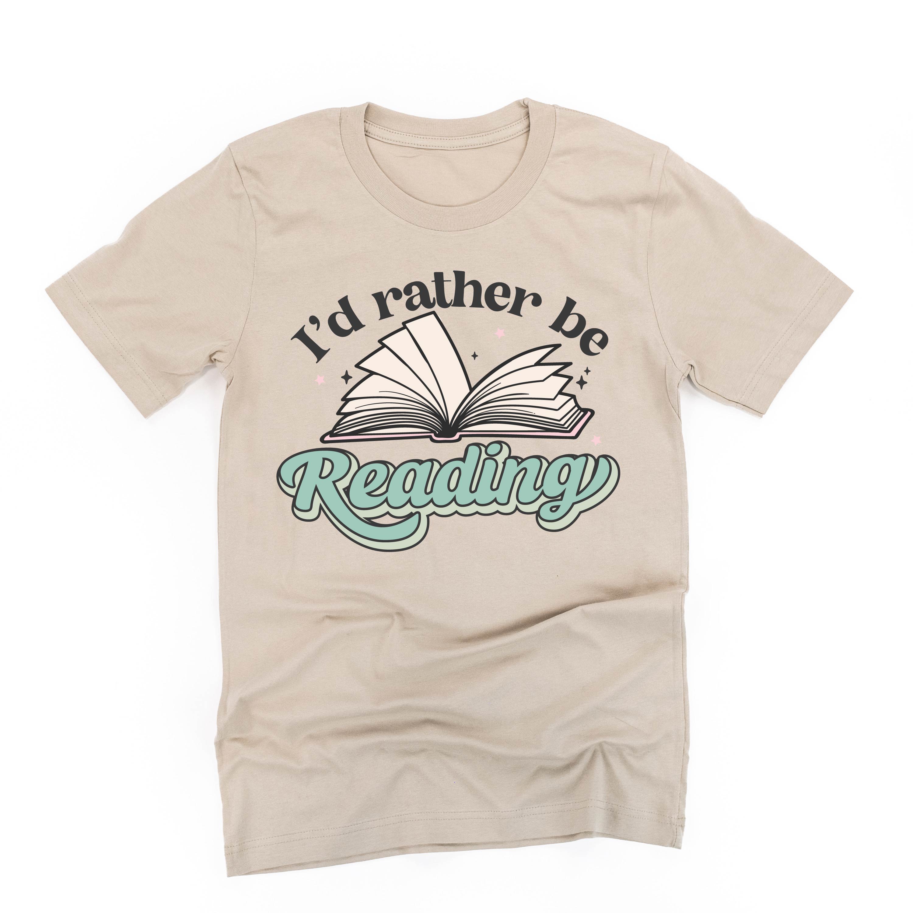 I'd Rather Be Reading - Unisex Tee Little Mama Shirt Shop
