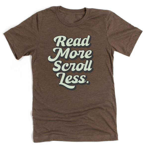 Read More. Scroll Less. - Unisex Tee