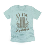 So Long London - Unisex Tee Little Mama Shirt Shop LLC