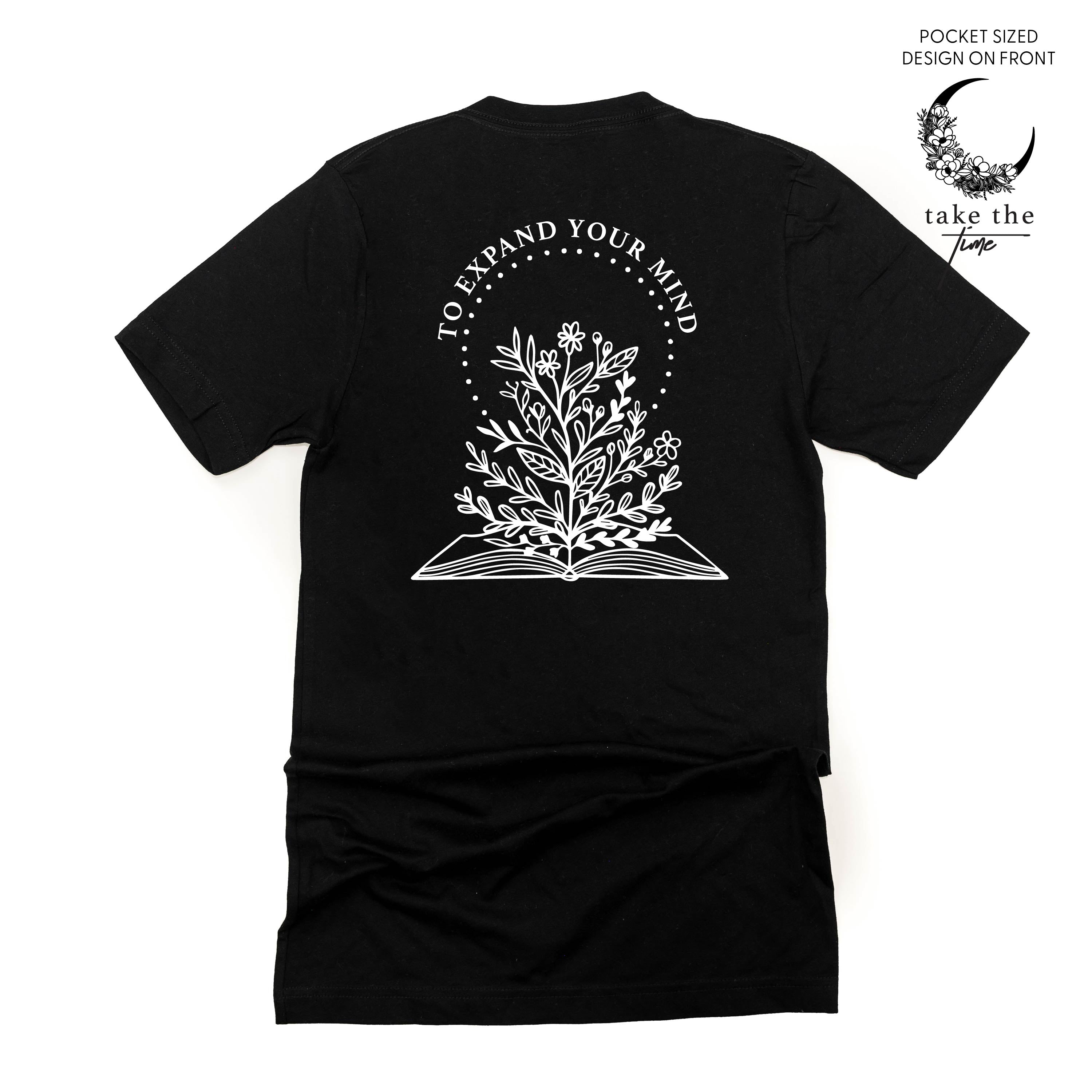 Take the Time (Front Pocket) w/ To Expand Your Mind (Back) - Unisex Tee Little Mama Shirt Shop