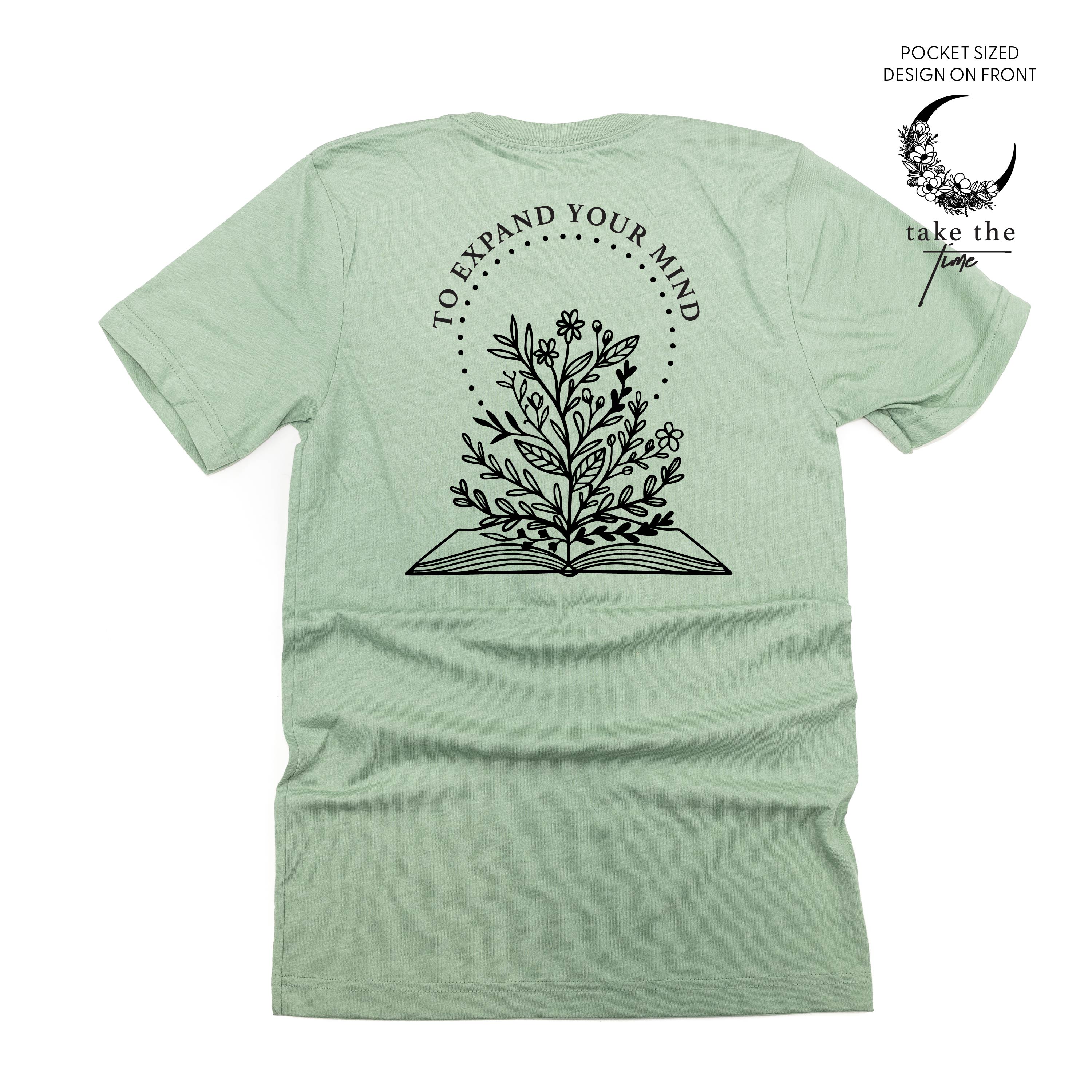 Take the Time (Front Pocket) w/ To Expand Your Mind (Back) - Unisex Tee Little Mama Shirt Shop