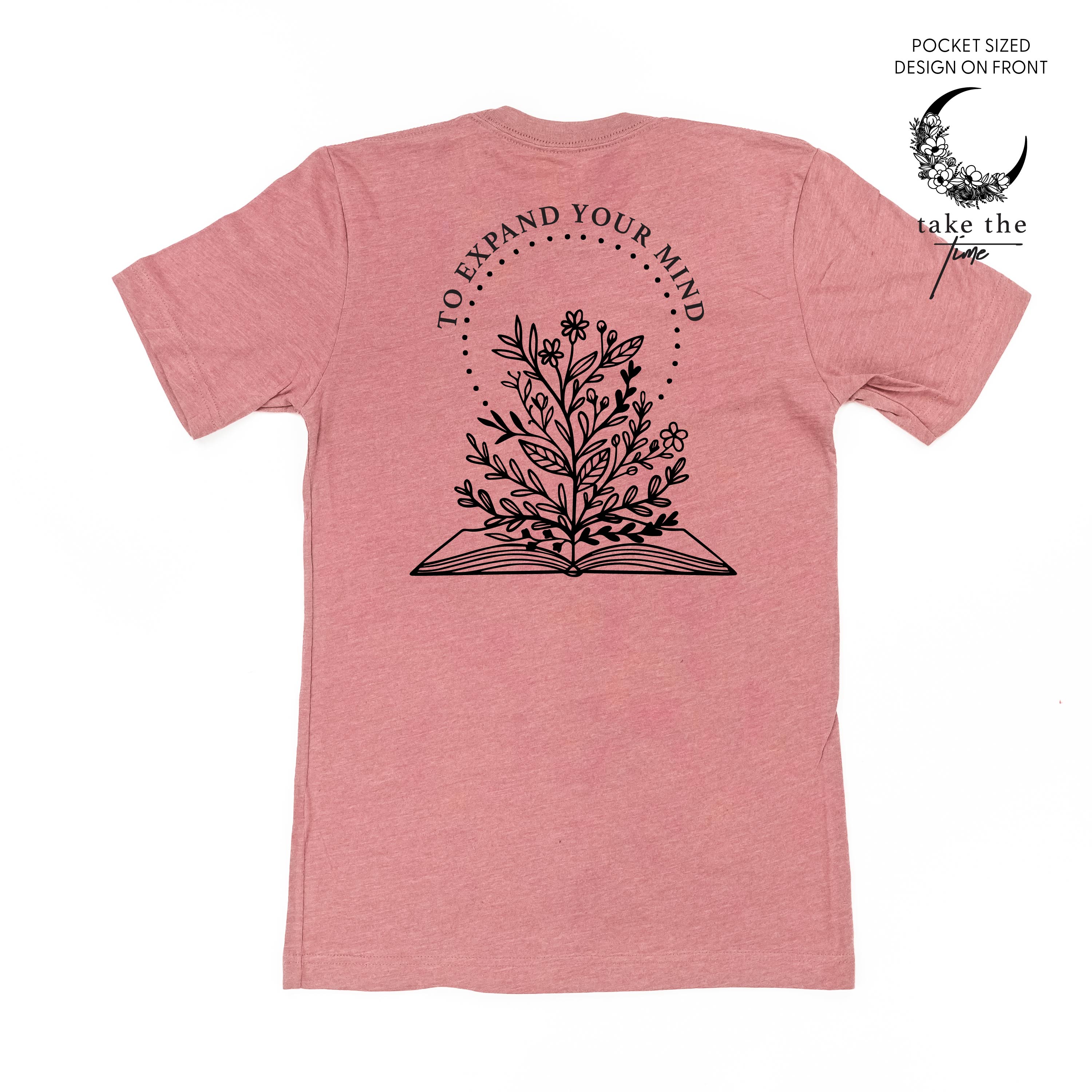 Take the Time (Front Pocket) w/ To Expand Your Mind (Back) - Unisex Tee Little Mama Shirt Shop