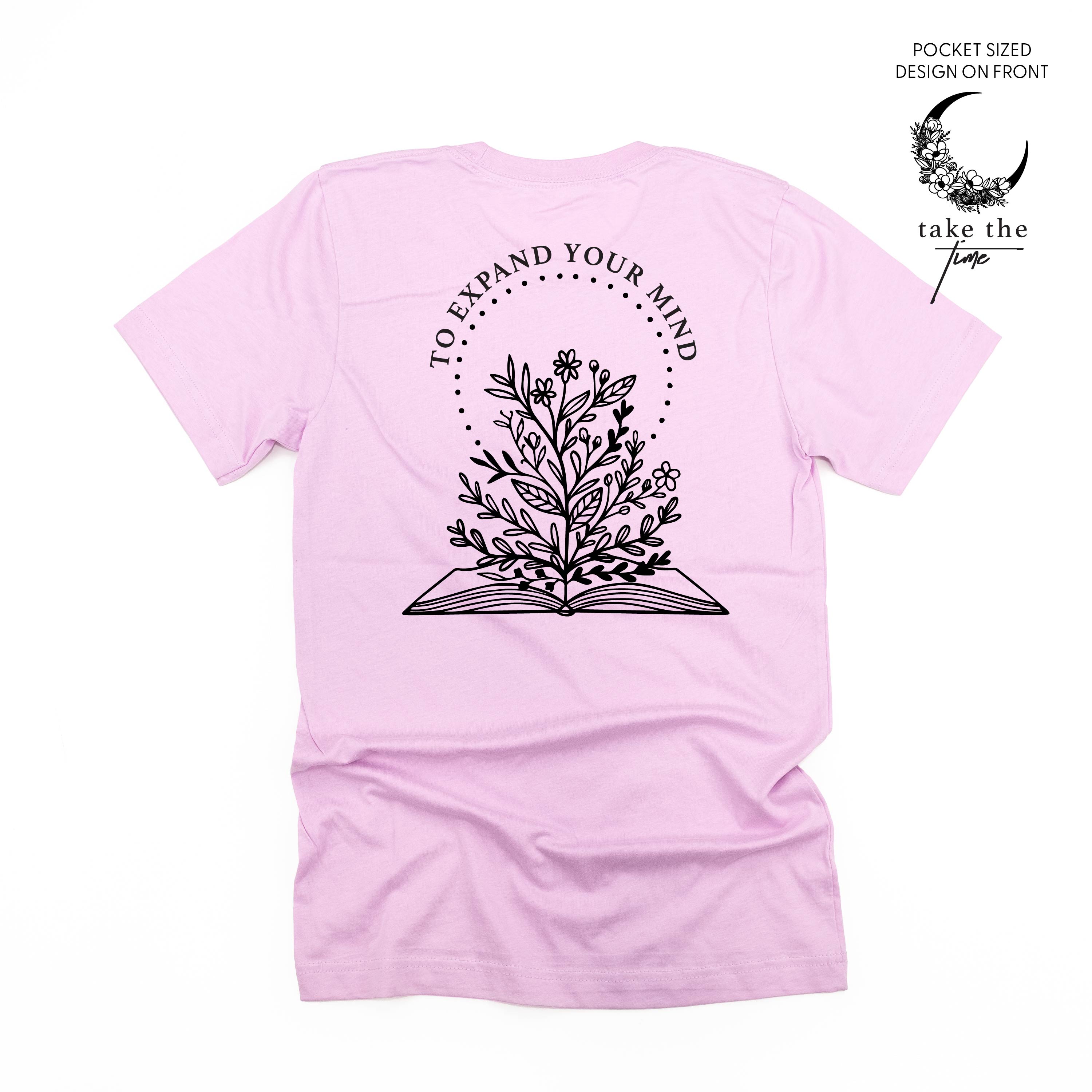 Take the Time (Front Pocket) w/ To Expand Your Mind (Back) - Unisex Tee Little Mama Shirt Shop