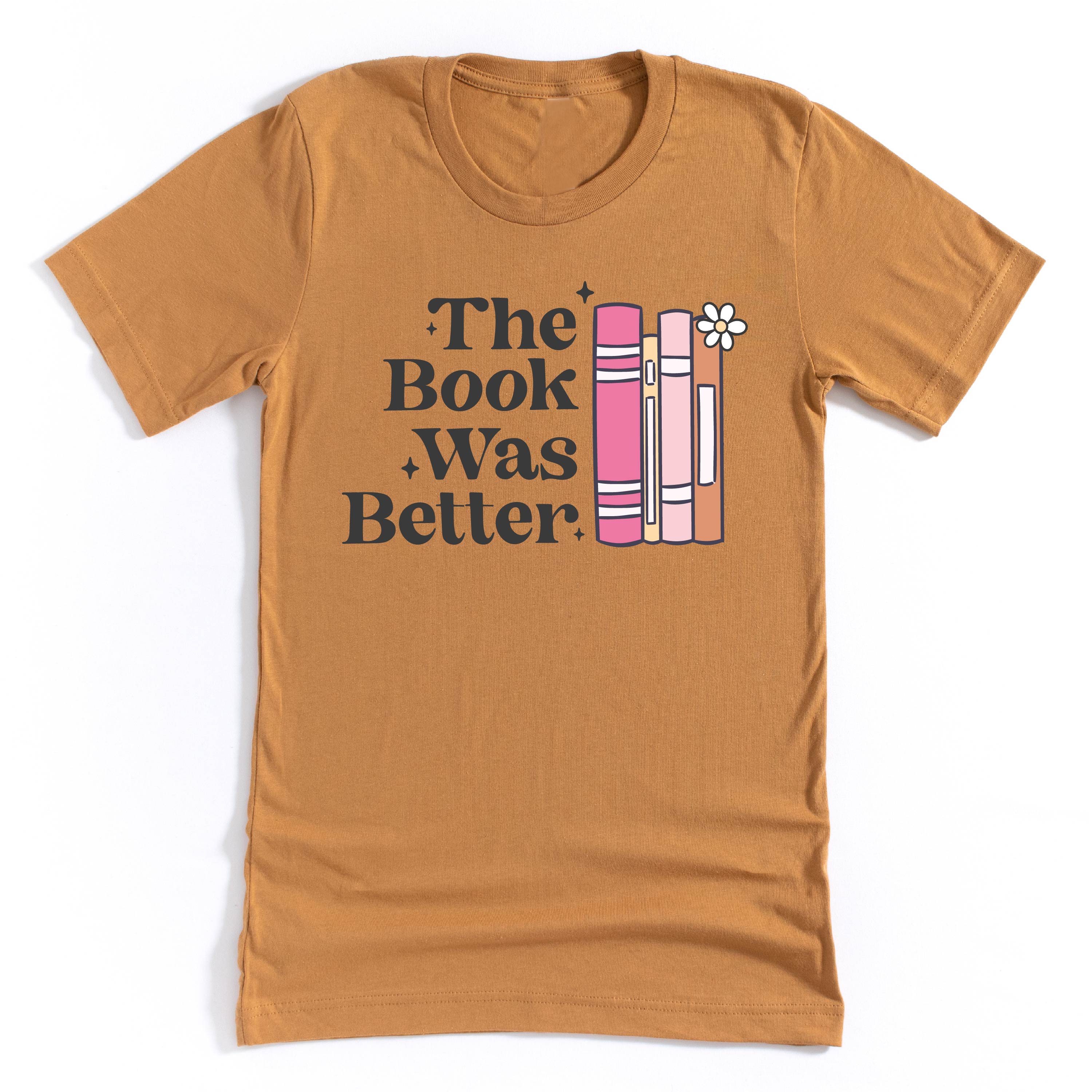 The Book Was Better - Unisex Tee Little Mama Shirt Shop