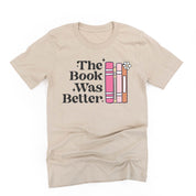 The Book Was Better - Unisex Tee Little Mama Shirt Shop