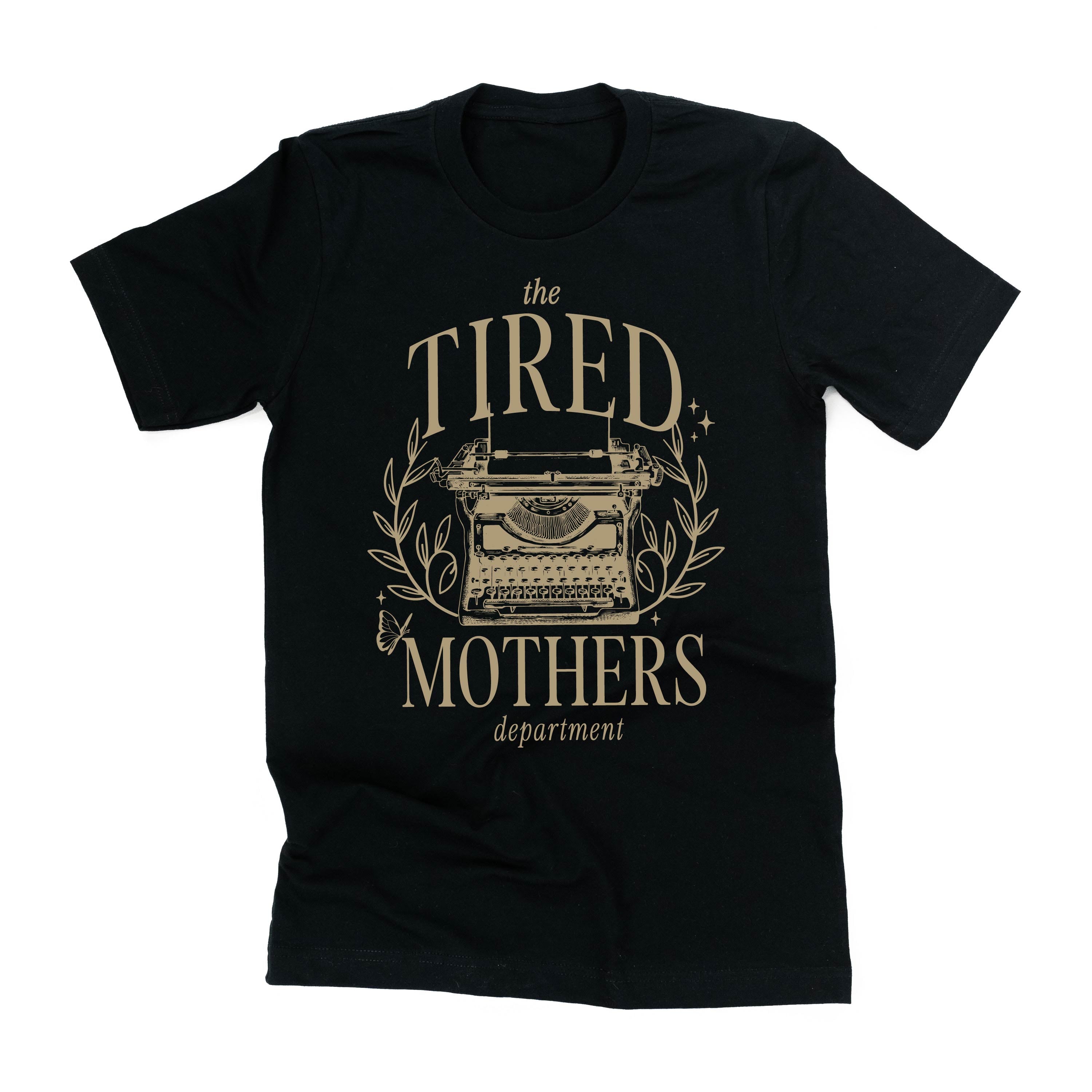 The Tired Mothers Department - Unisex Tee Little Mama Shirt Shop LLC