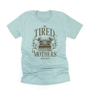 The Tired Mothers Department - Unisex Tee Little Mama Shirt Shop LLC