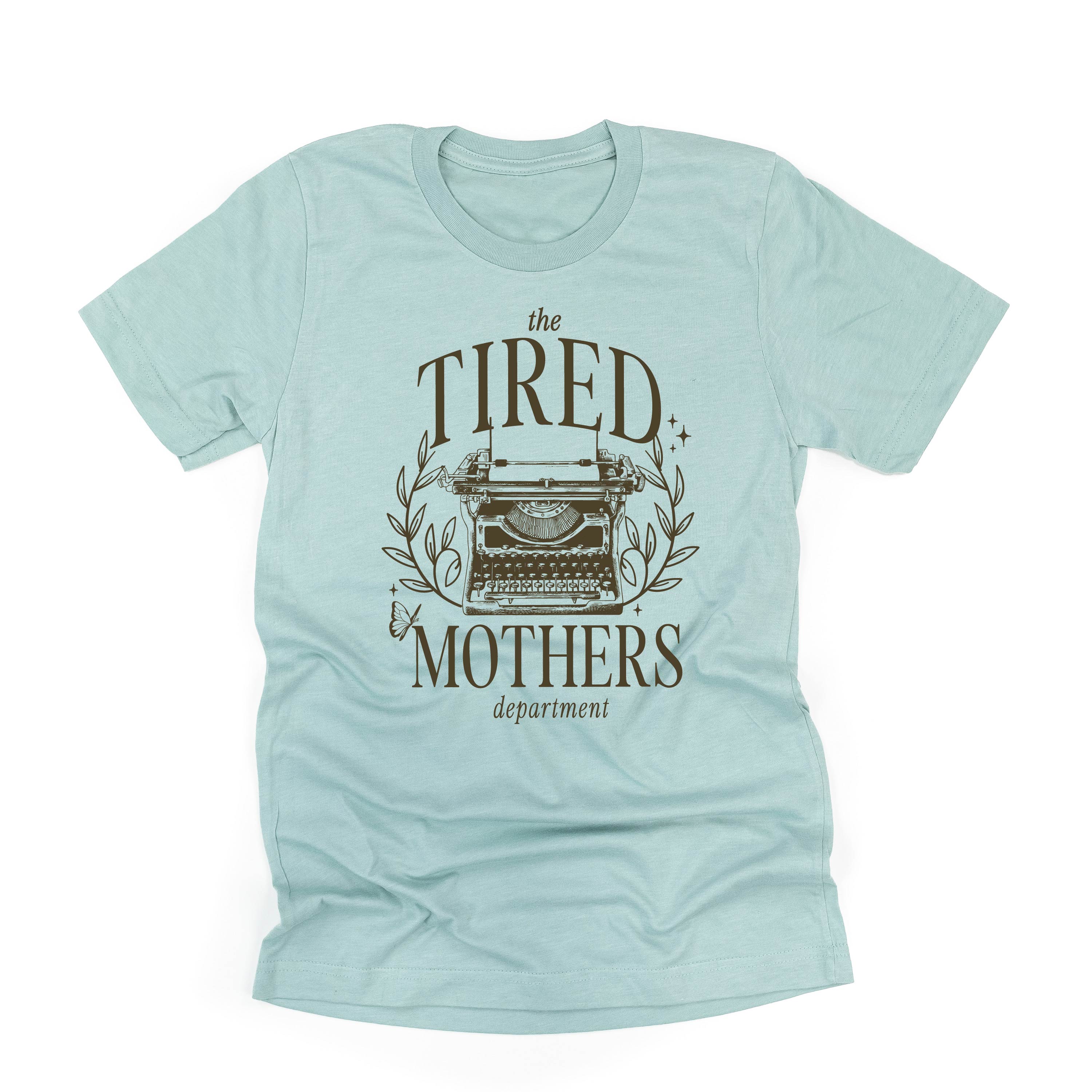 The Tired Mothers Department - Unisex Tee Little Mama Shirt Shop LLC