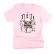 The Tired Mothers Department - Unisex Tee Little Mama Shirt Shop LLC