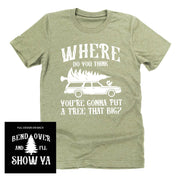 adult_unisex_tees_where_are_you_tree_that_big_bend_over_show_you_little_mama_shirt_shop