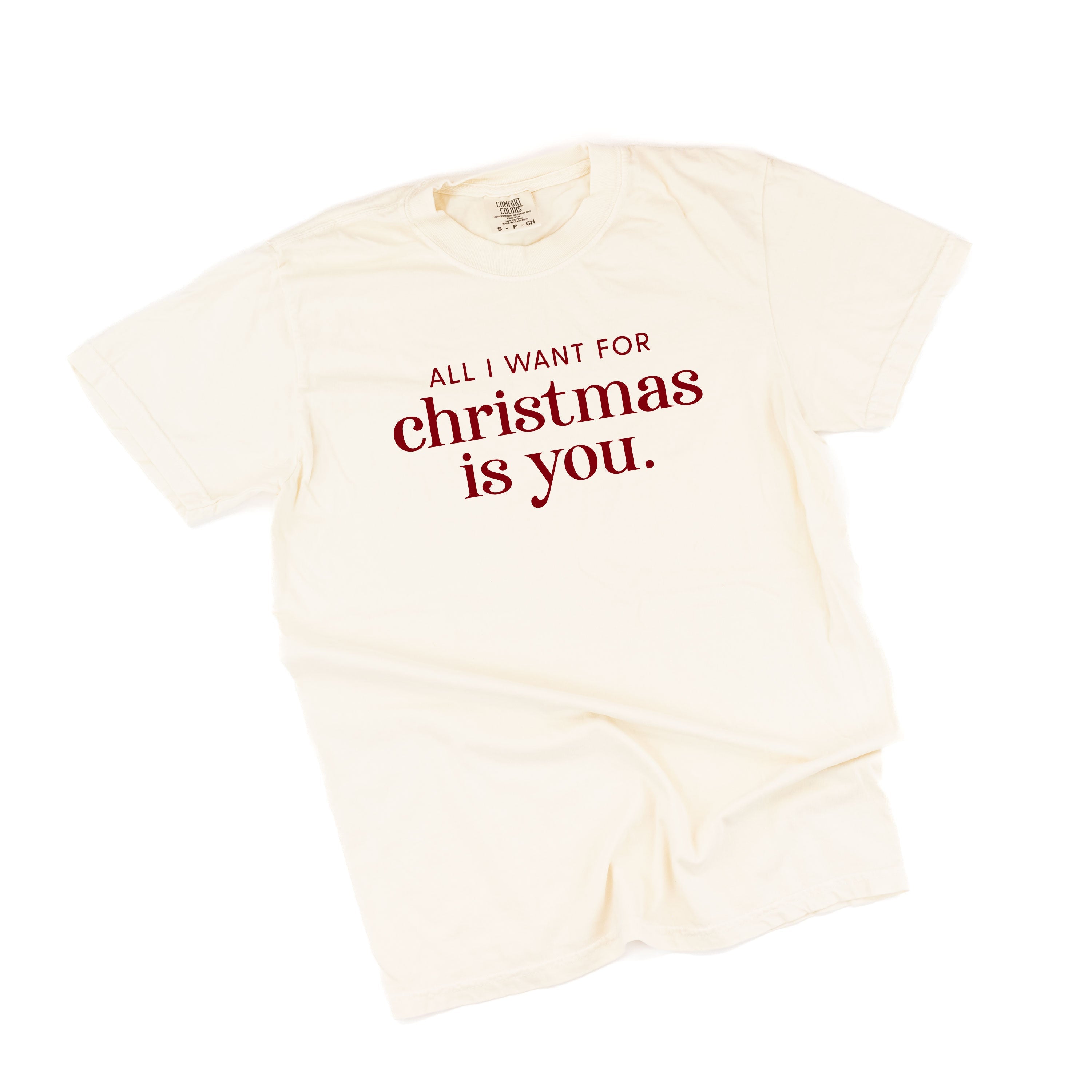 All I Want For Christmas Is You - Comfort Colors Tee Little Mama Shirt Shop