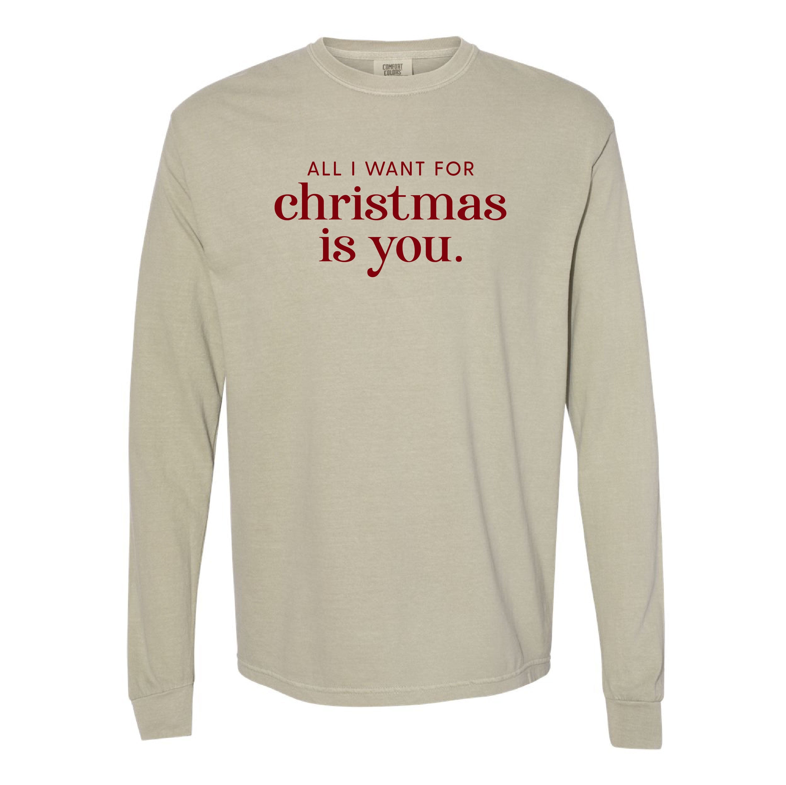 All I Want For Christmas Is You - LONG SLEEVE Comfort Colors Tee Little Mama Shirt Shop
