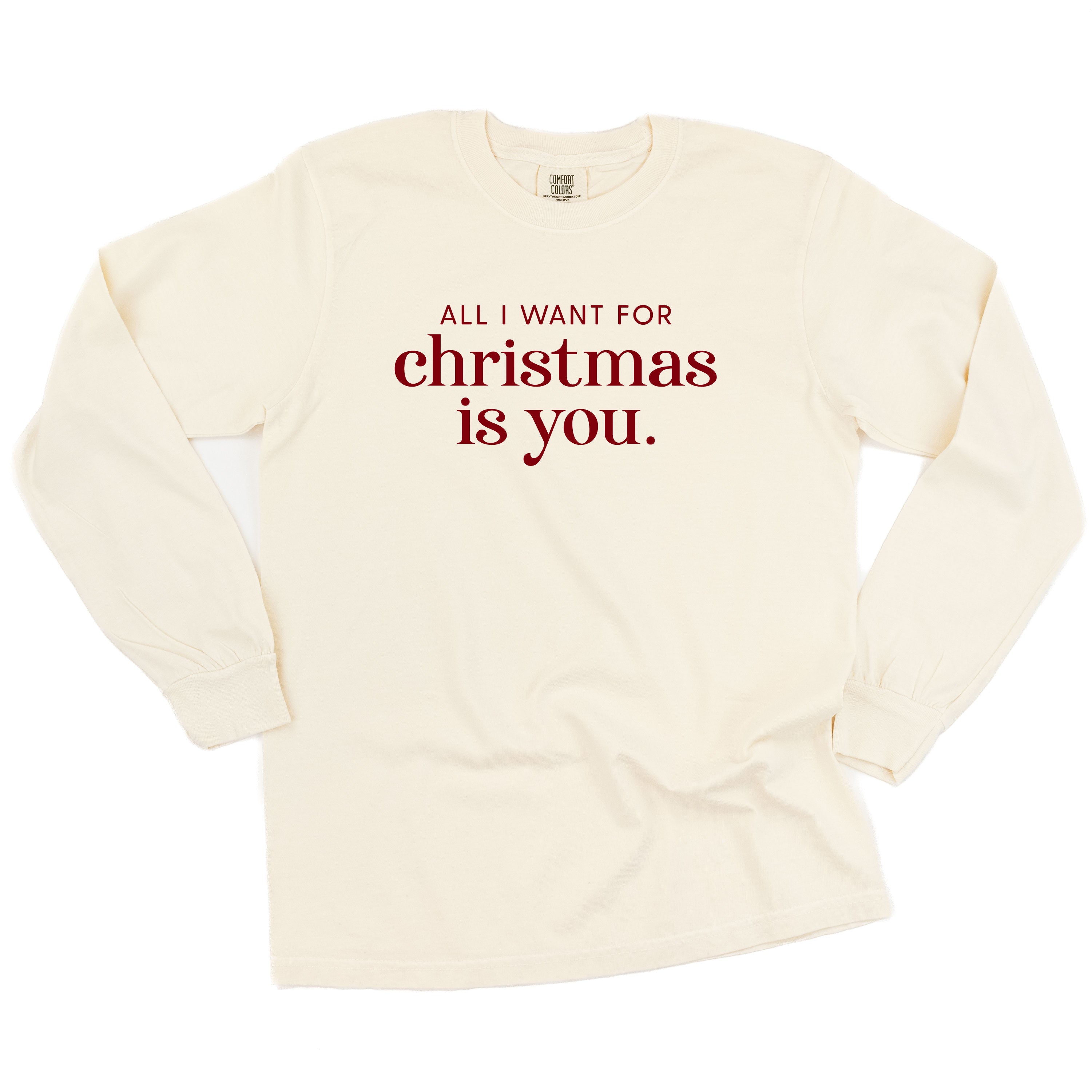 All I Want For Christmas Is You - LONG SLEEVE Comfort Colors Tee Little Mama Shirt Shop