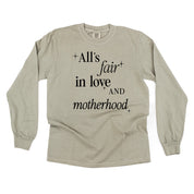 ALL'S FAIR IN LOVE AND MOTHERHOOD - LONG SLEEVE COMFORT COLORS TEE Little Mama Shirt Shop