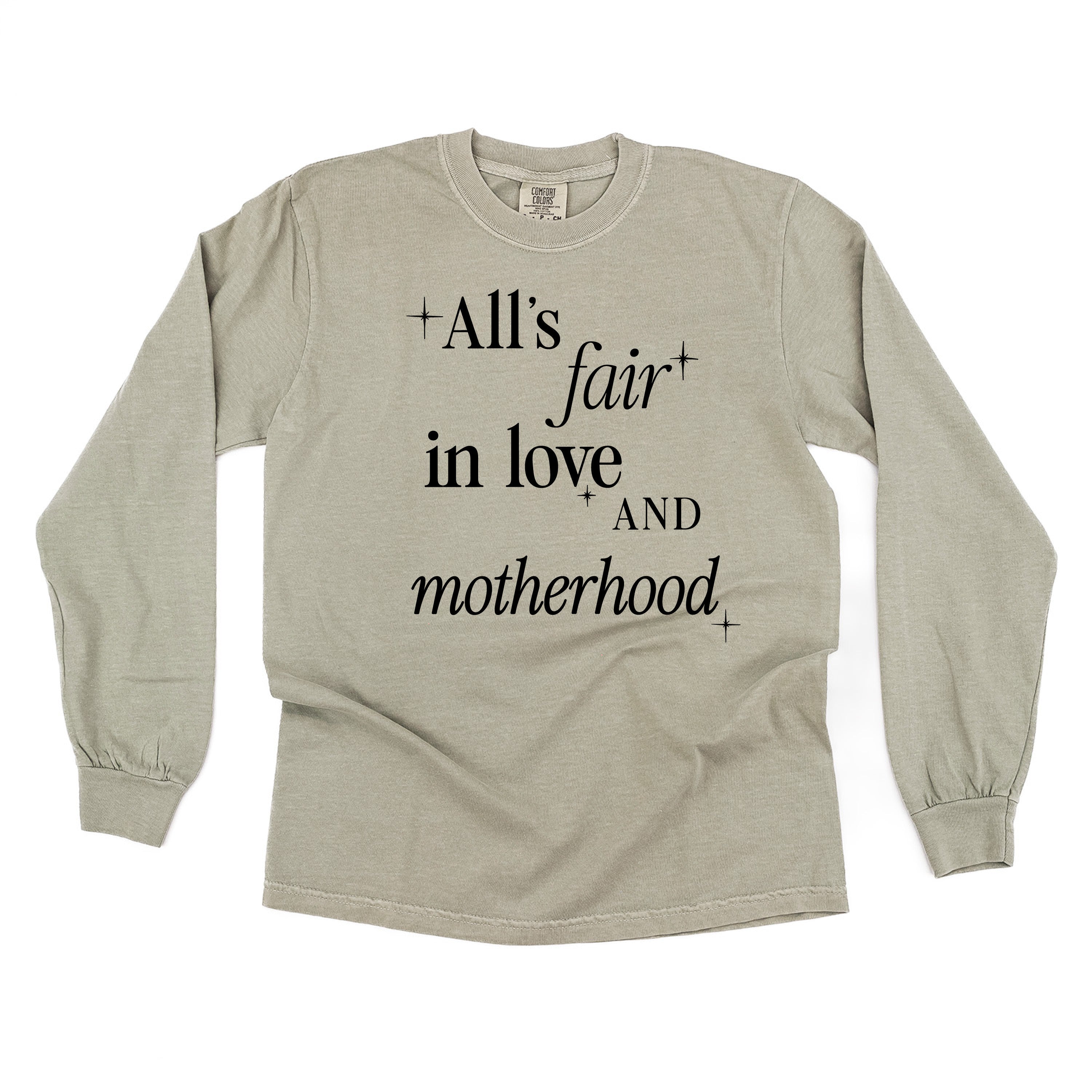 ALL'S FAIR IN LOVE AND MOTHERHOOD - LONG SLEEVE COMFORT COLORS TEE Little Mama Shirt Shop