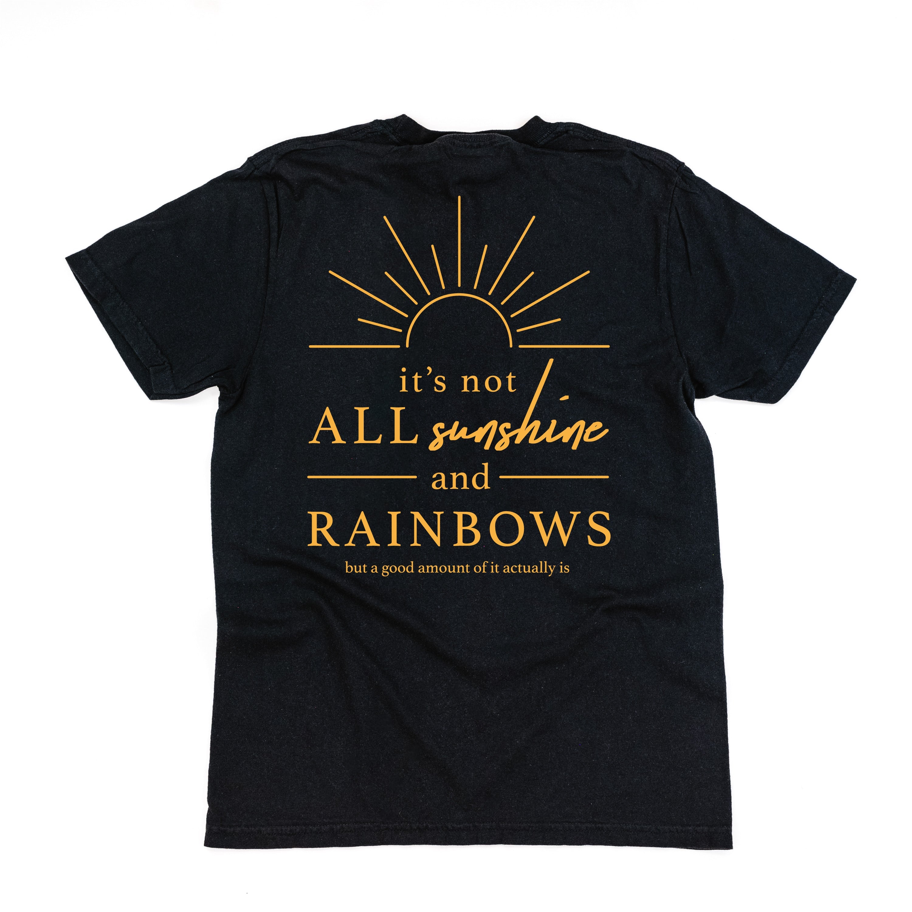  Printed It's Not All Sunshine And Rainbows on Back - Comfort Colors Tee Little Mama Shirt Shop