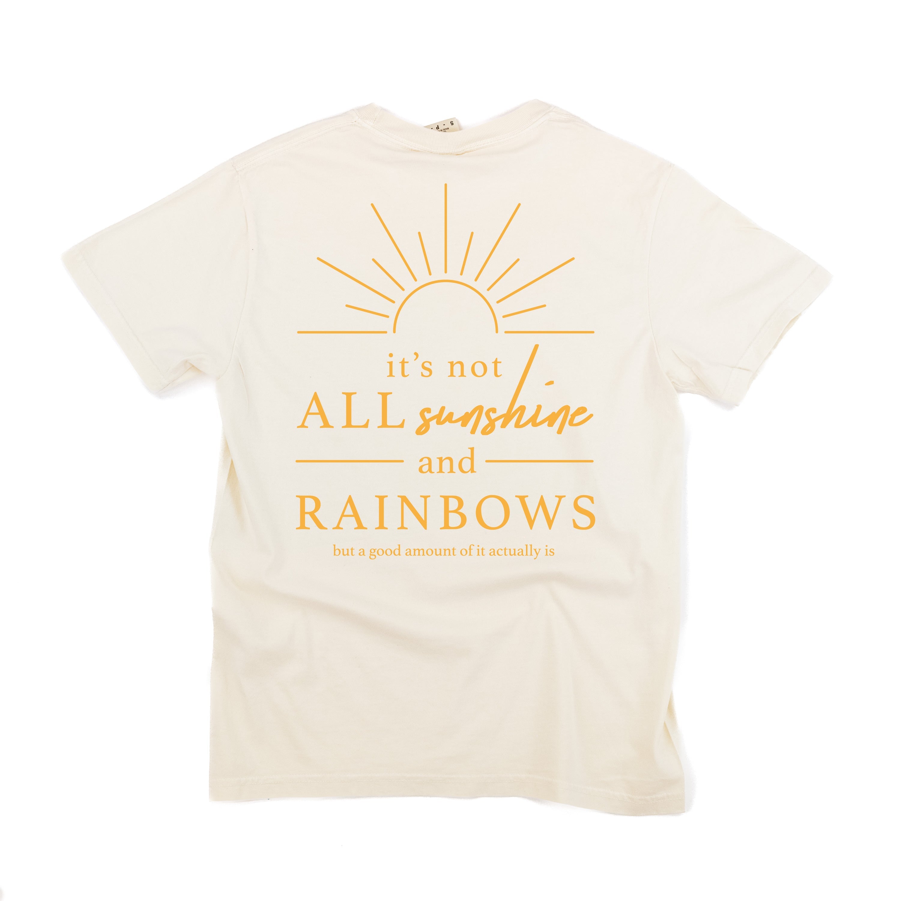  Printed It's Not All Sunshine And Rainbows on Back - Comfort Colors Tee Little Mama Shirt Shop