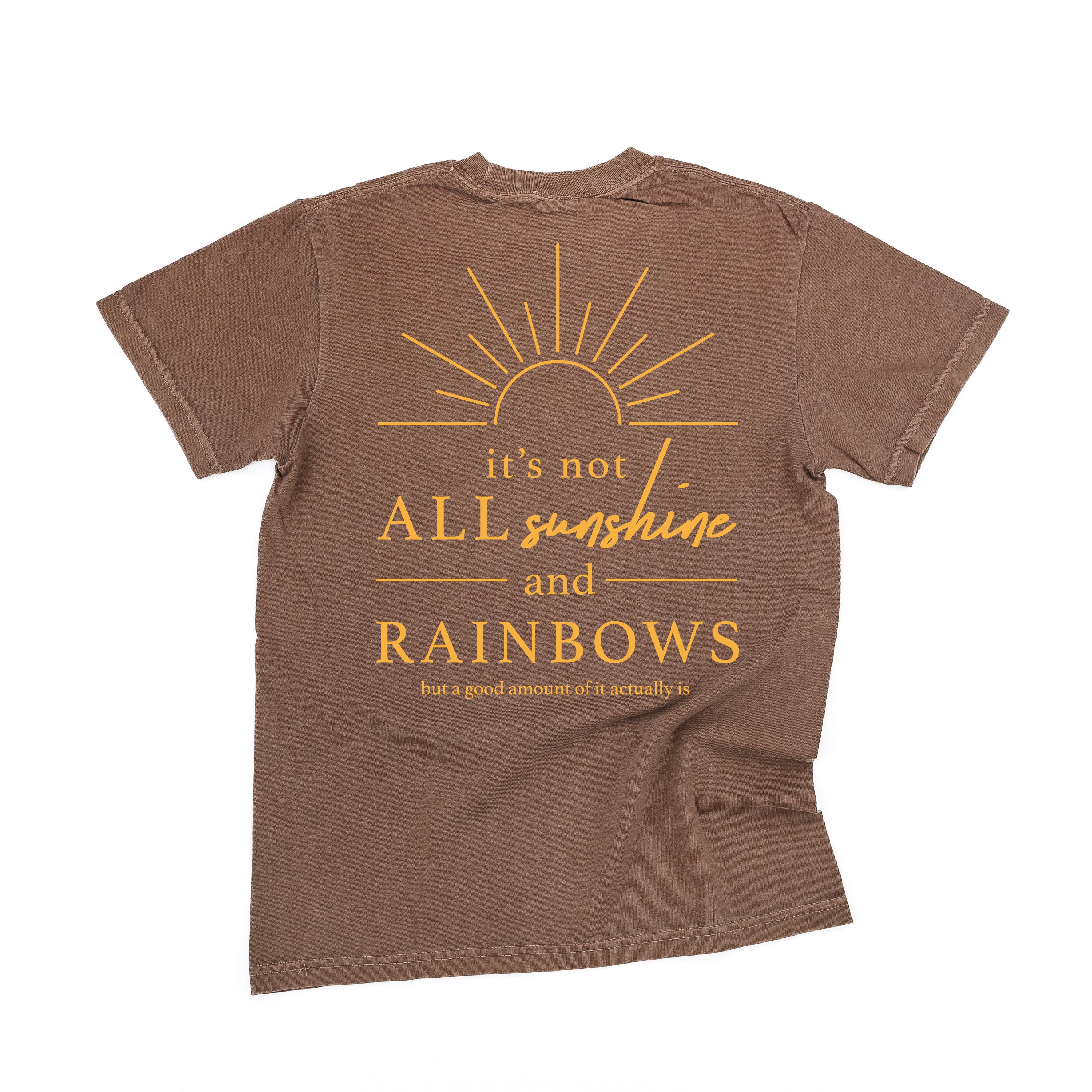  Printed It's Not All Sunshine And Rainbows on Back - Comfort Colors Tee Little Mama Shirt Shop