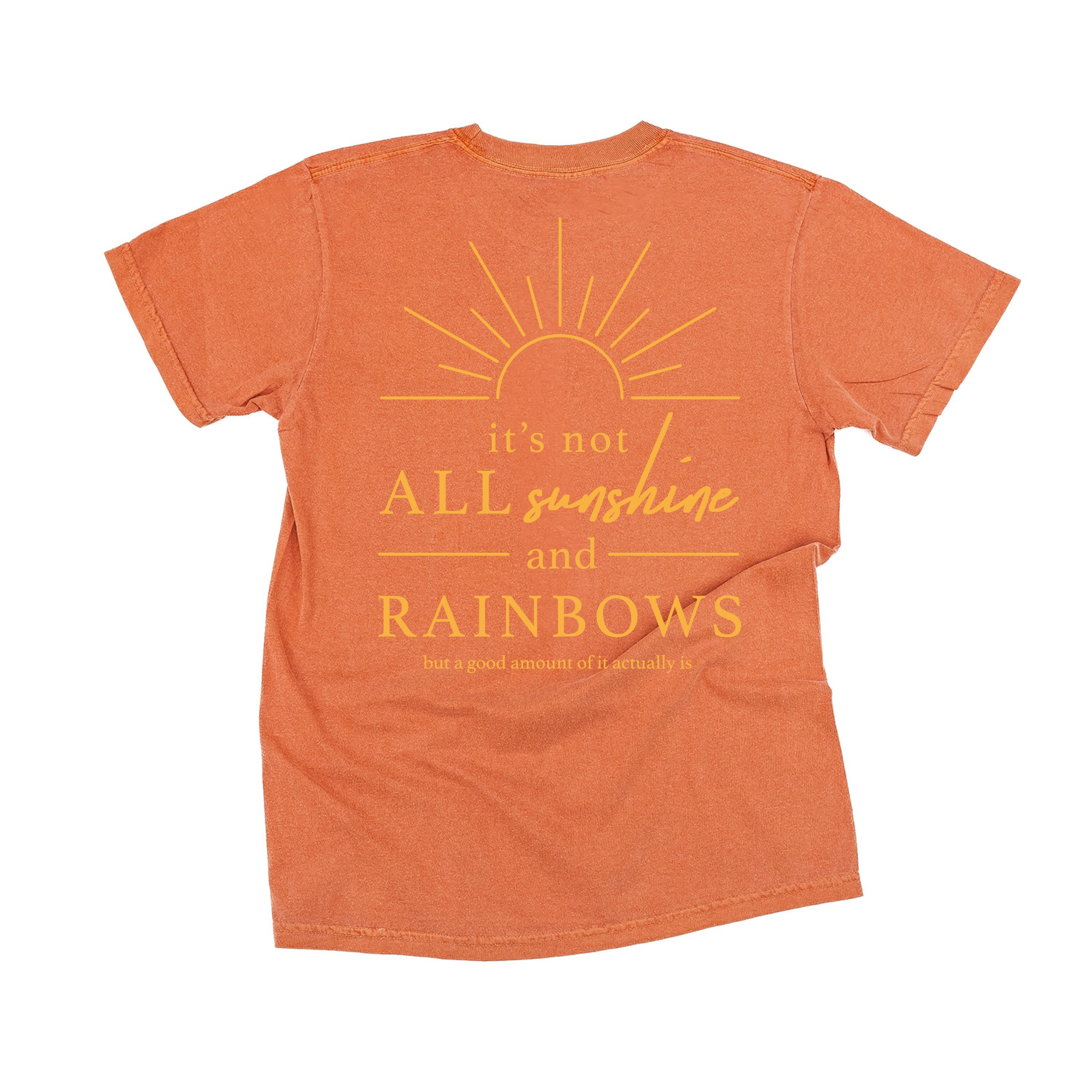  Printed It's Not All Sunshine And Rainbows on Back - Comfort Colors Tee Little Mama Shirt Shop