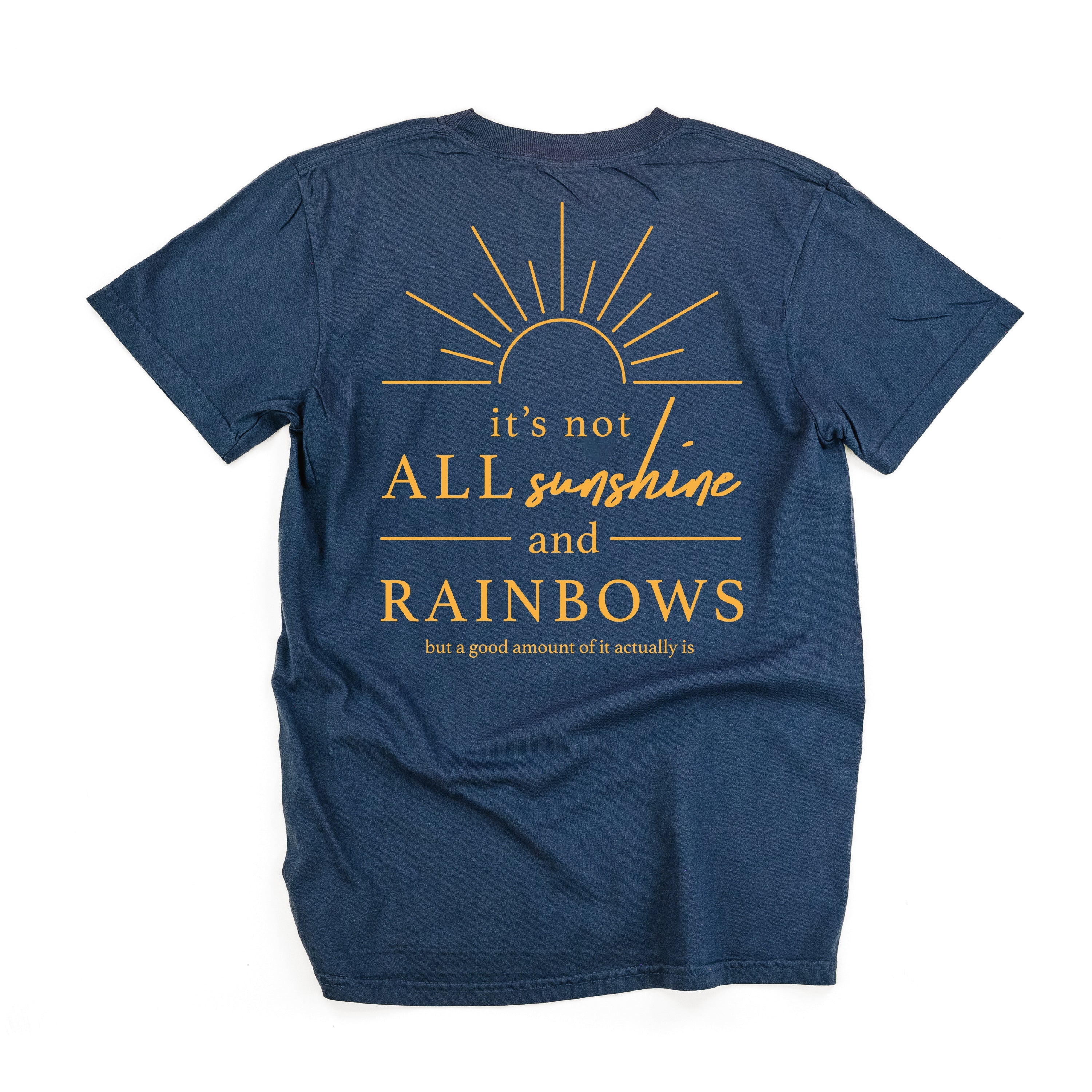  Printed It's Not All Sunshine And Rainbows on Back - Comfort Colors Tee Little Mama Shirt Shop