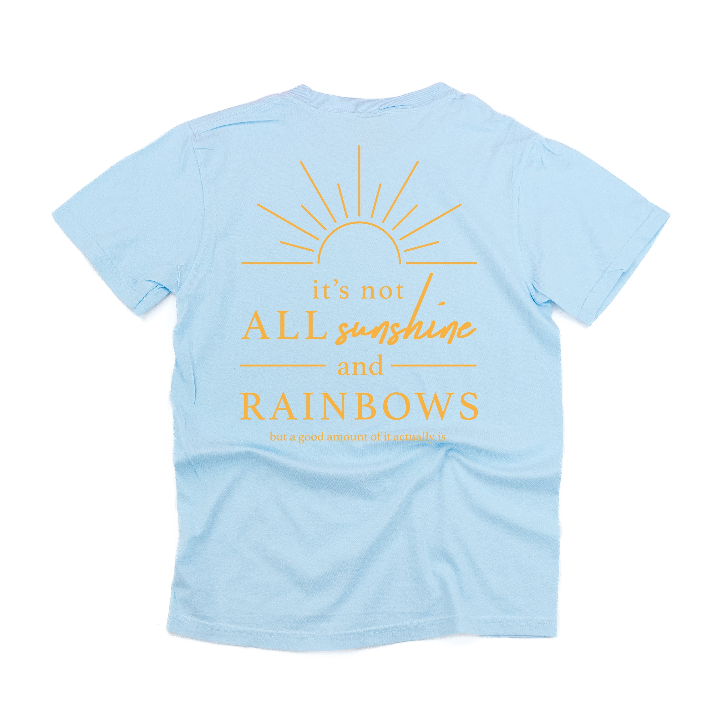  Printed It's Not All Sunshine And Rainbows on Back - Comfort Colors Tee Little Mama Shirt Shop