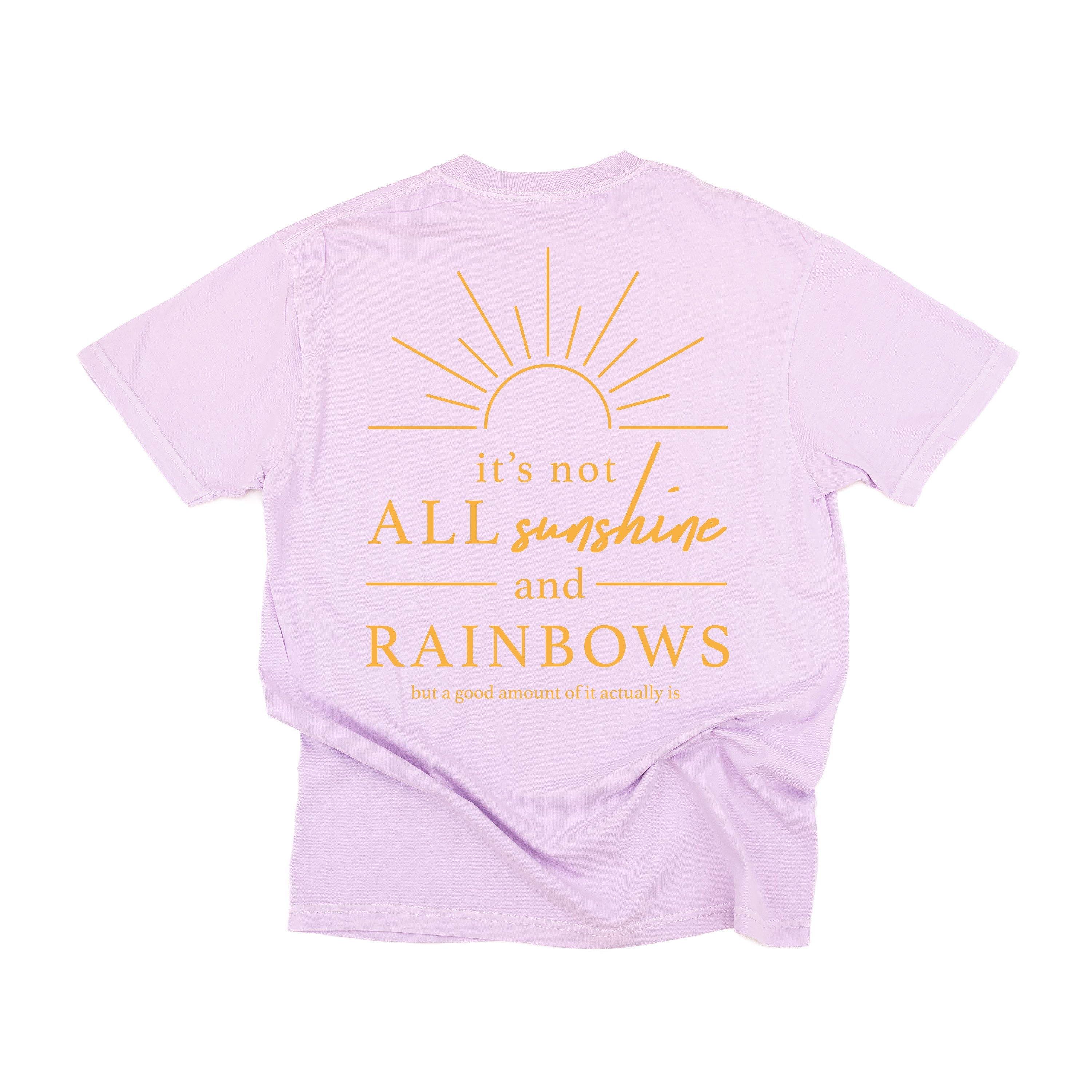  Printed It's Not All Sunshine And Rainbows on Back - Comfort Colors Tee Little Mama Shirt Shop
