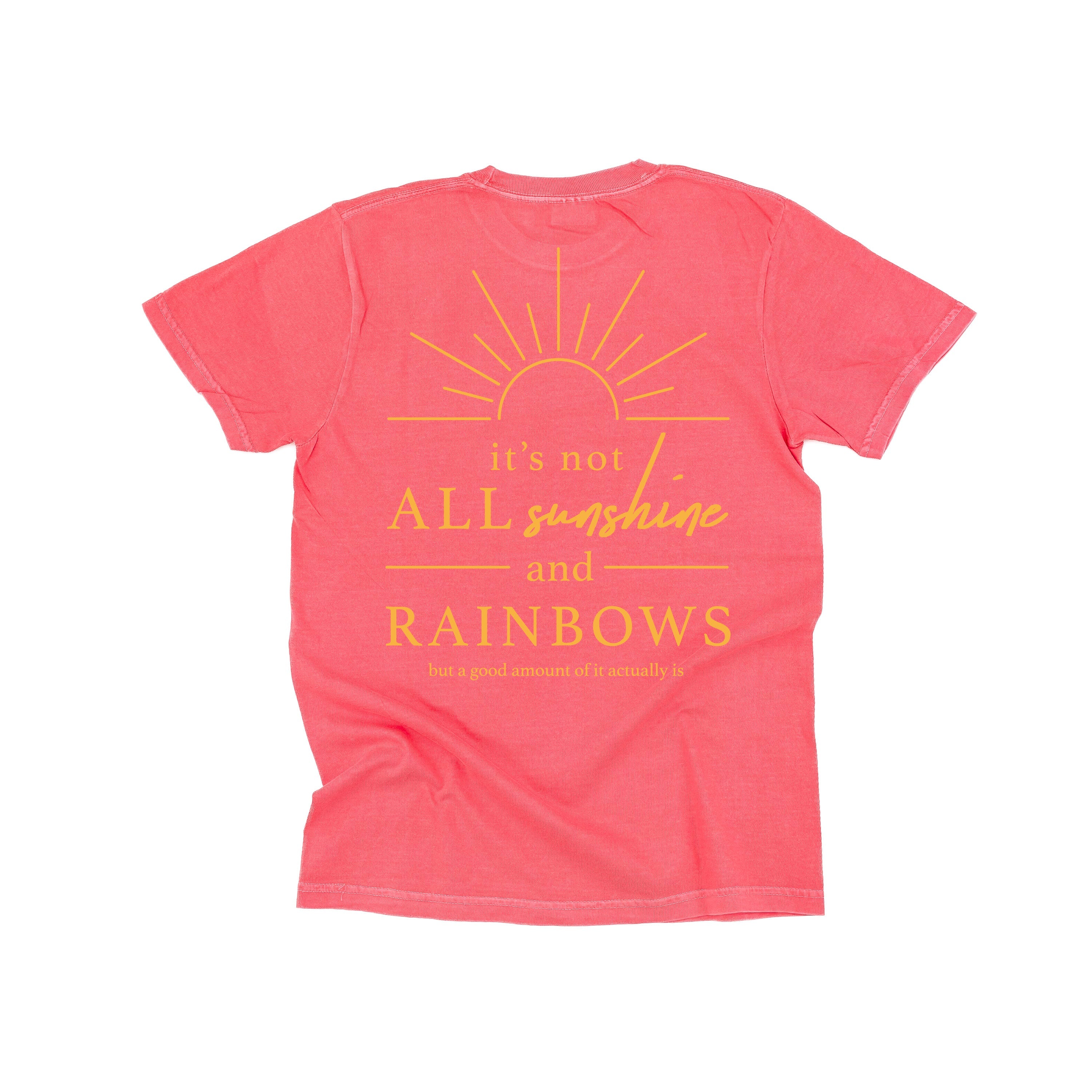  Printed It's Not All Sunshine And Rainbows on Back - Comfort Colors Tee Little Mama Shirt Shop