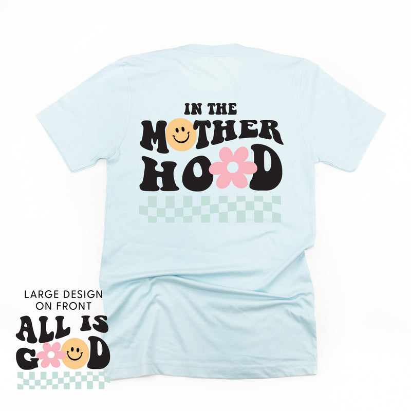 THE RETRO EDIT - All is Good on Front w/ In the Motherhood on Back - Unisex Tee