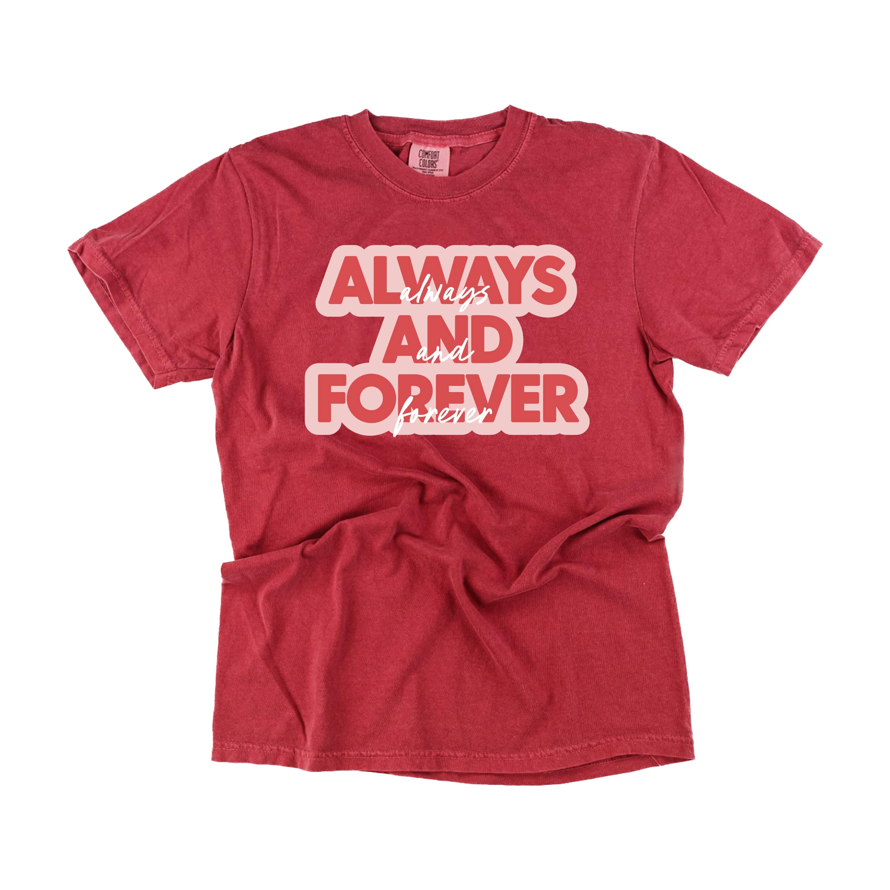 Always And Forever - Comfort Colors Tee Little Mama Shirt Shop