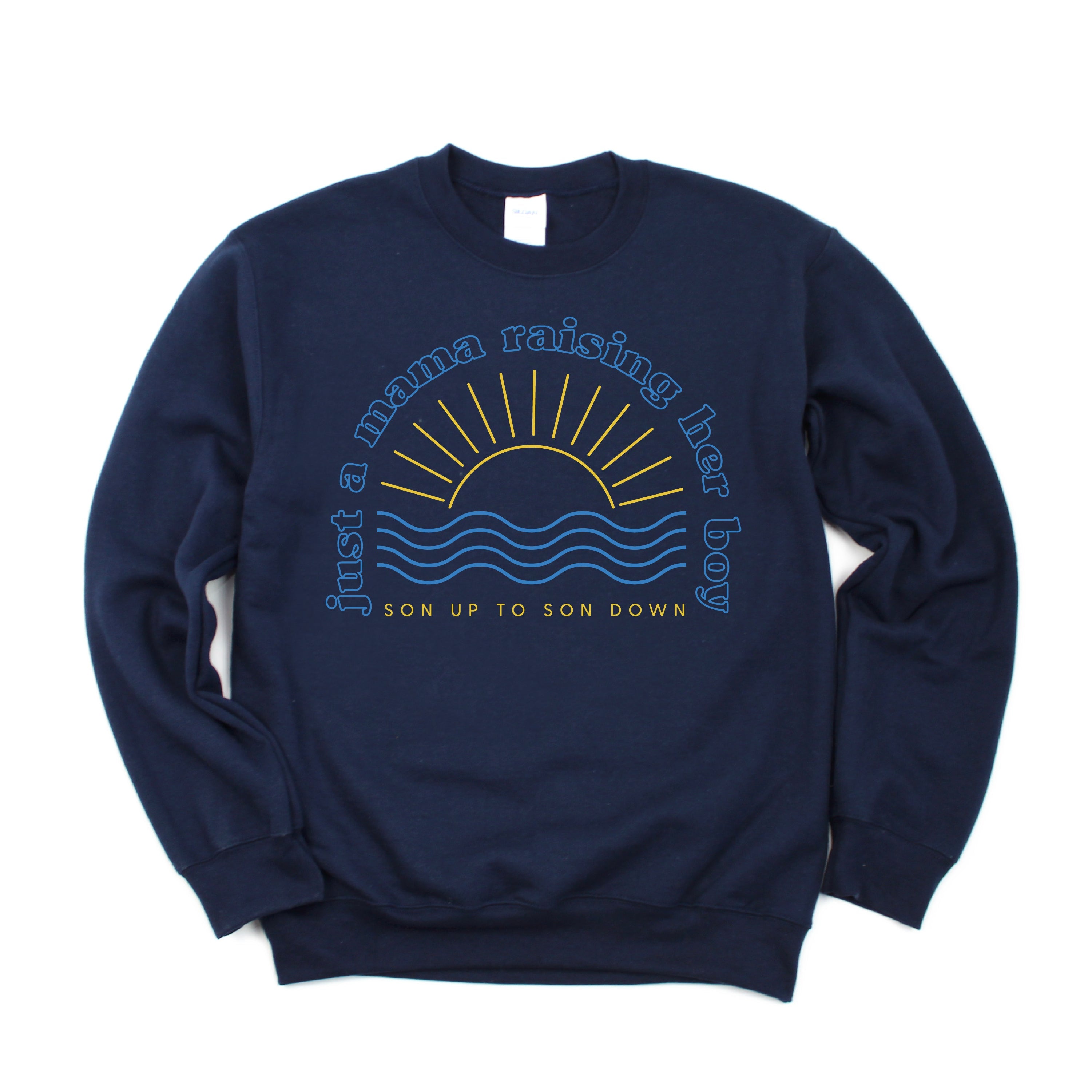 Just a Mama Raising Her Boy - Son Up To Son Down (Singular) - BASIC Fleece Little Mama Shirt Shop LLC